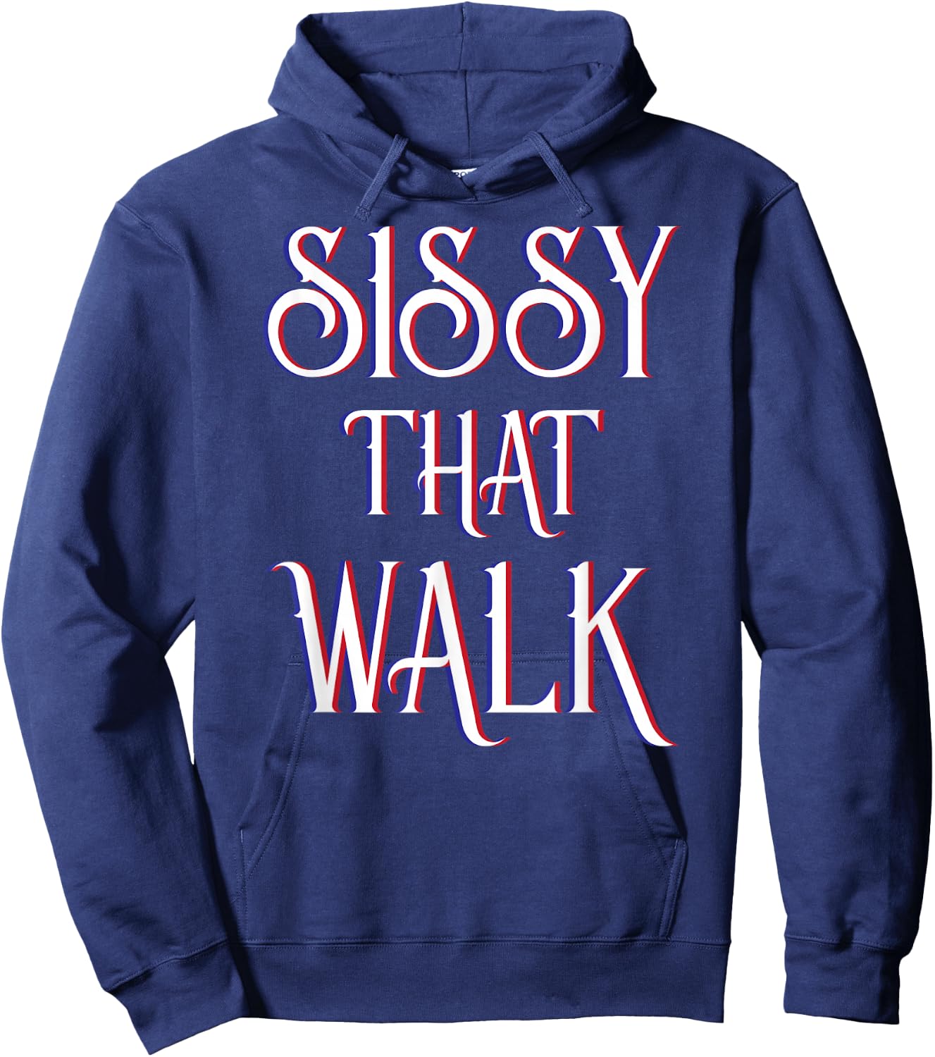 Sissy That Walk Drag Queen Drag Race Hoodie - Hoodie | Navy