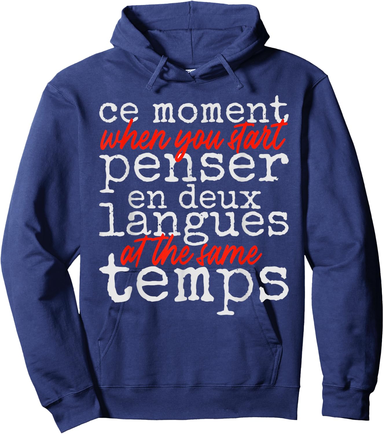 Ce Moment When You Start Penser En Deux Langues Language Fun Hoodie - Hoodie | Navy