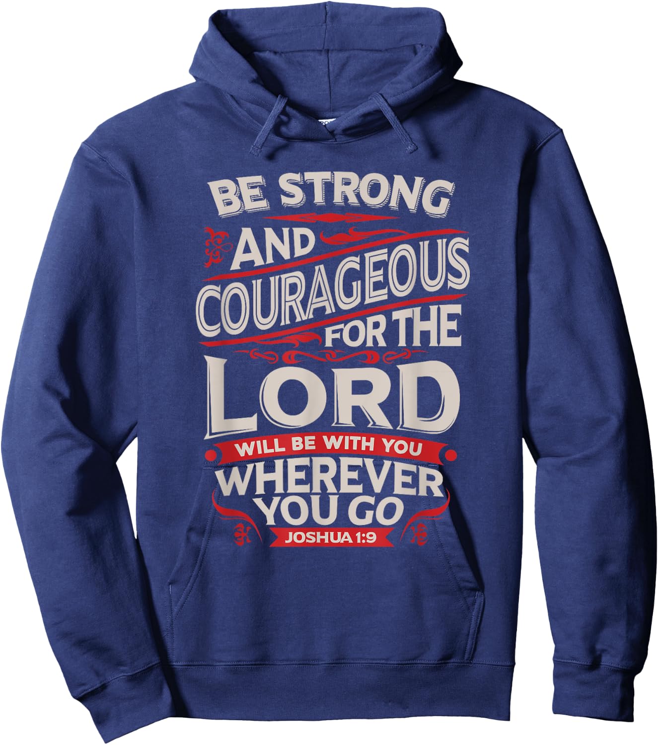 Be Strong And Courageous - Joshua 1:9 - Christian Hoodie - Hoodie | Navy