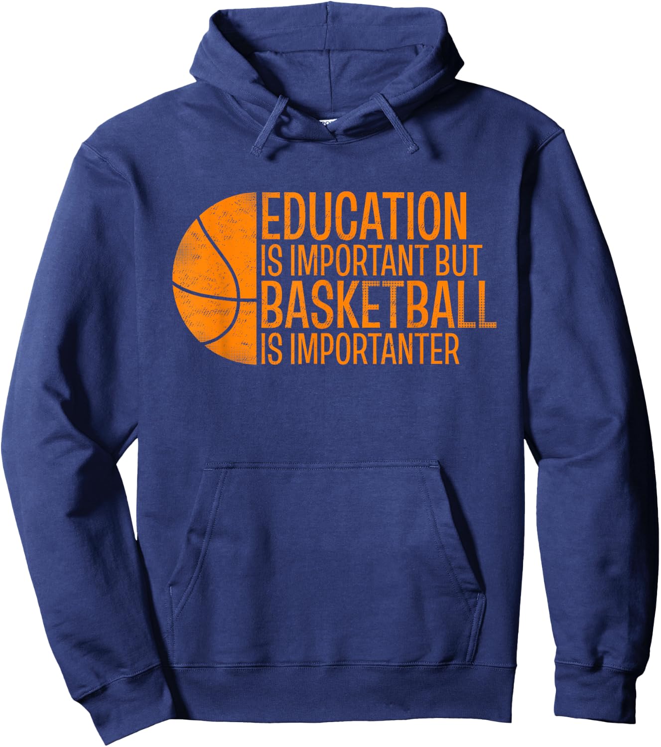 Funny Education Is Important But Basketball Is Importanter Hoodie - Hoodie | Navy