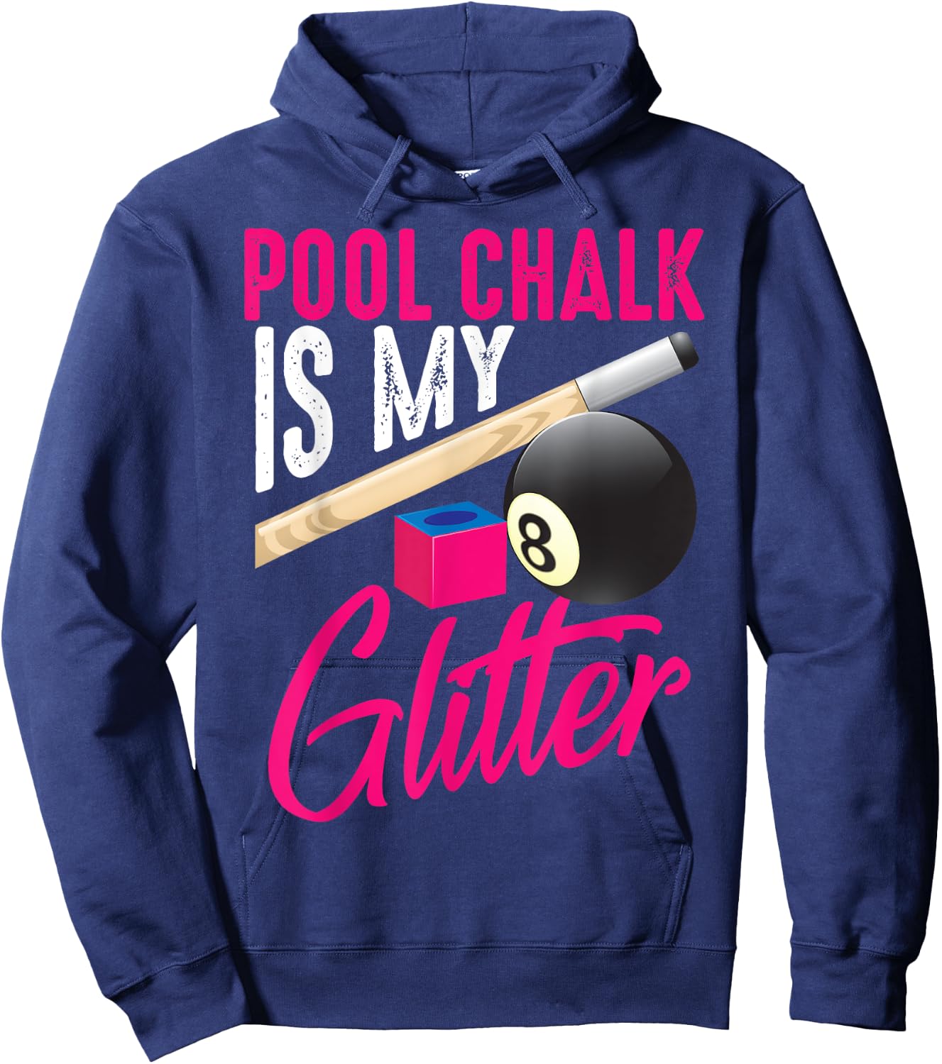 Cute Pool Chalk Is My | Funny Billiard Players Game Gift Hoodie - Hoodie | Navy