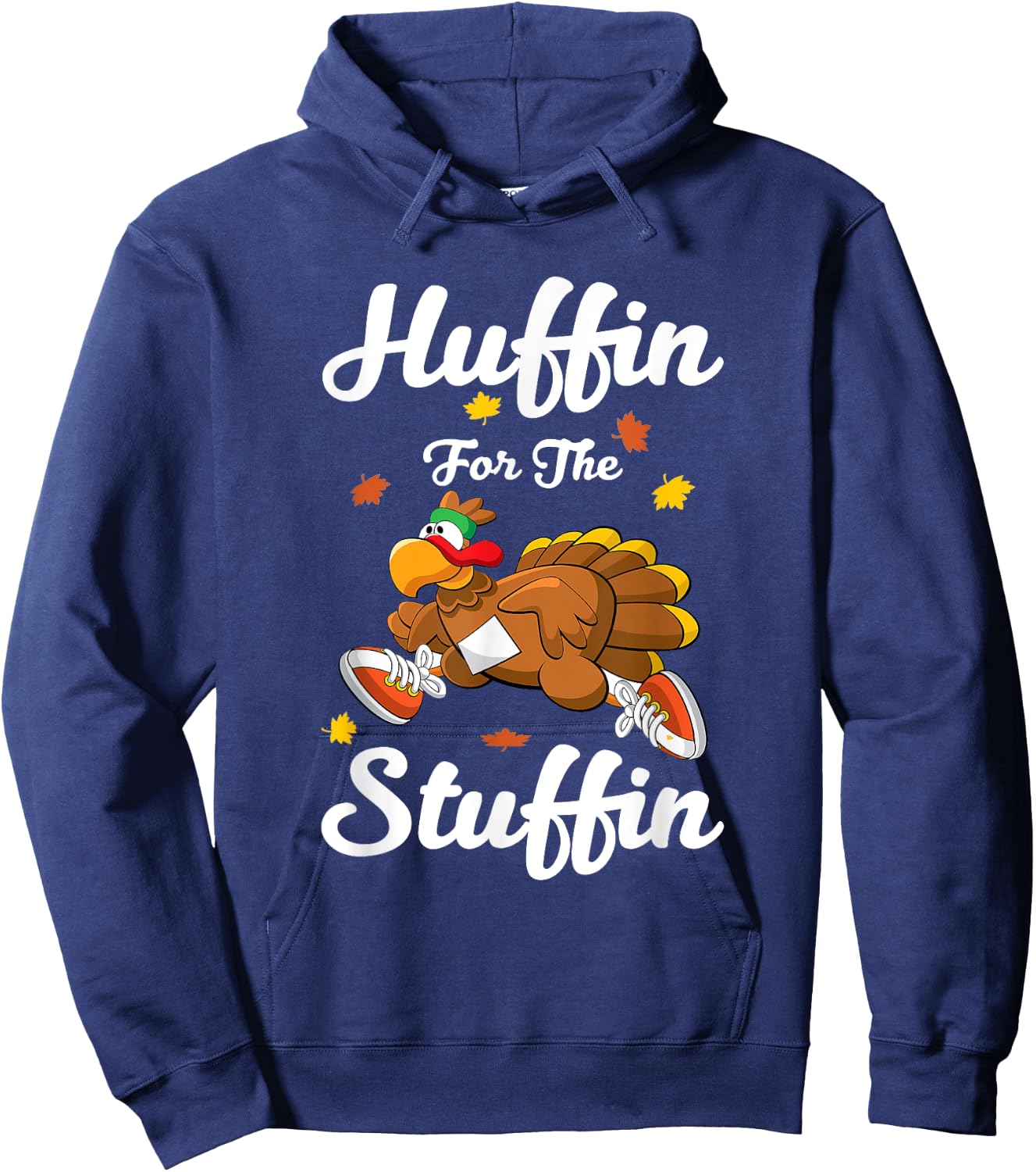 Huffin For The Stuffin Thanksgiving Turkey Trot 5k Race Hoodie - Hoodie | Navy