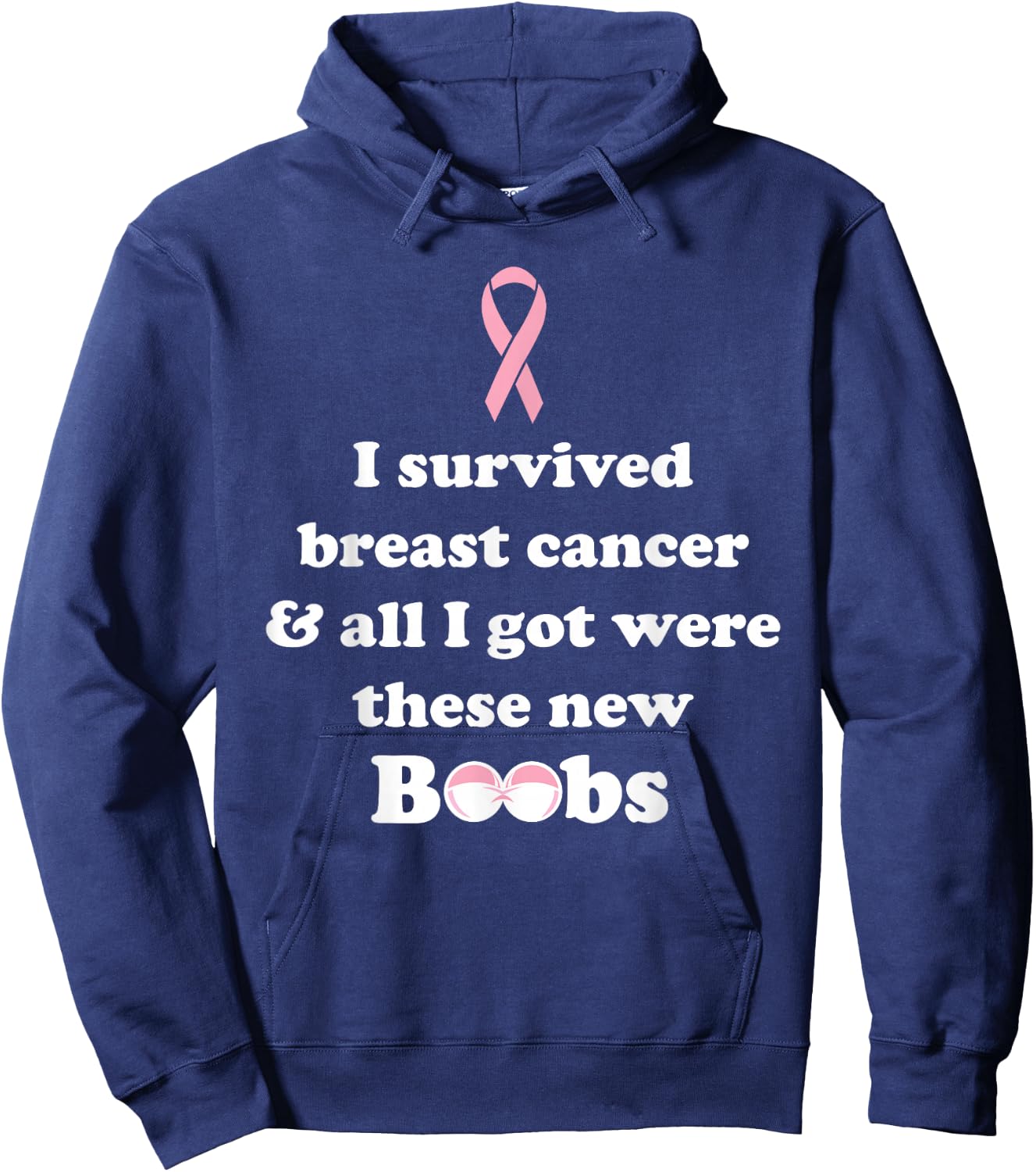 I survived breast cancer and got new boobs Hoodie - Hoodie | Navy
