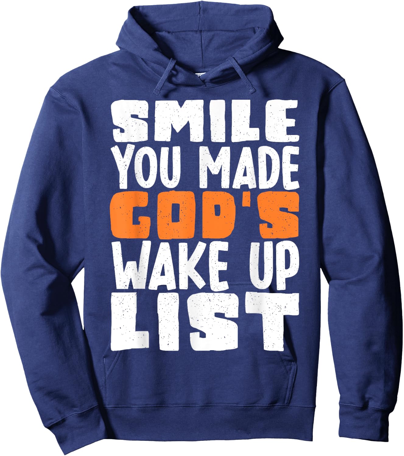 Smile You Made Gods Wake Up List Hoodie - Hoodie | Navy