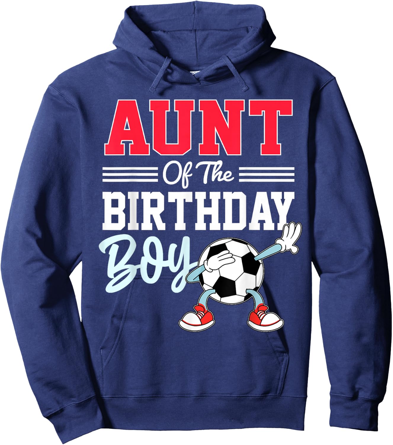 Aunt Of The Birthday Boy Shirt Soccer Party Family Hoodie - Hoodie | Navy
