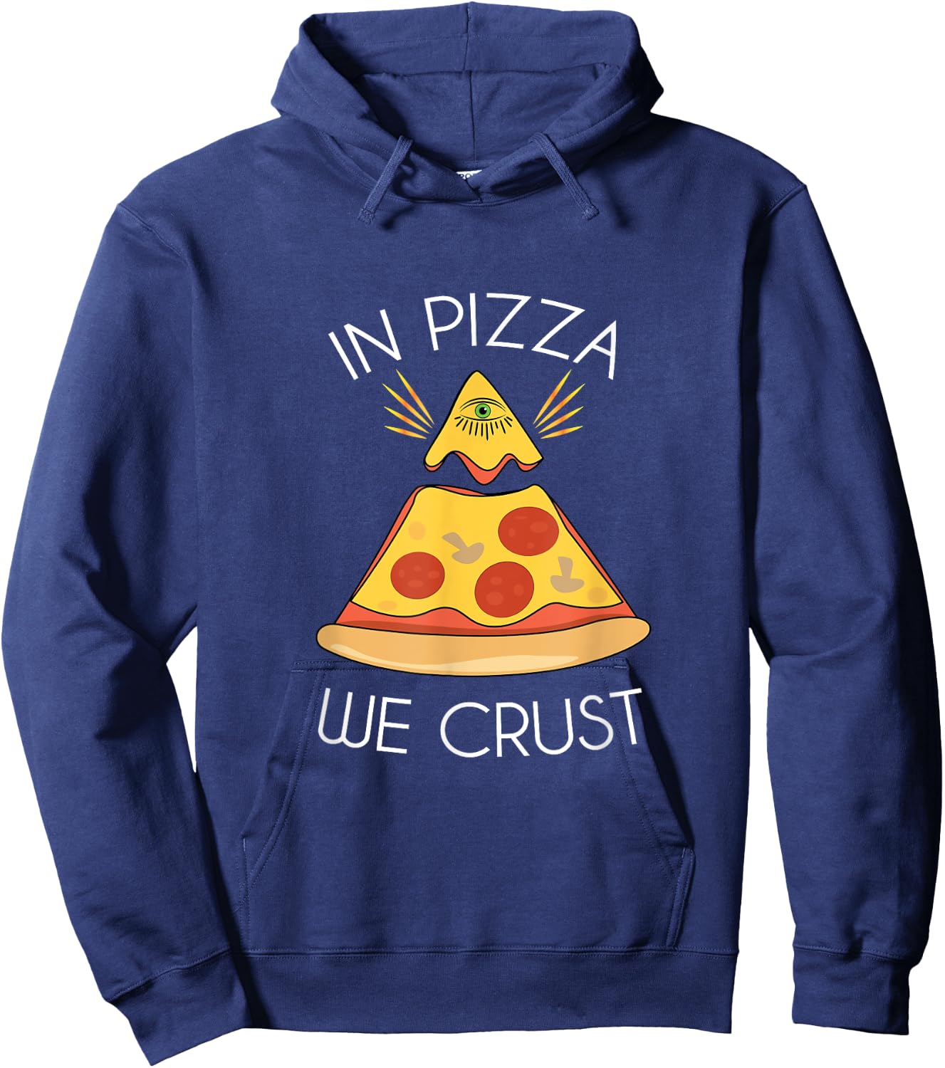 In Pizza We Crust Trust Illuminati Eye Hoodie - Hoodie | Navy