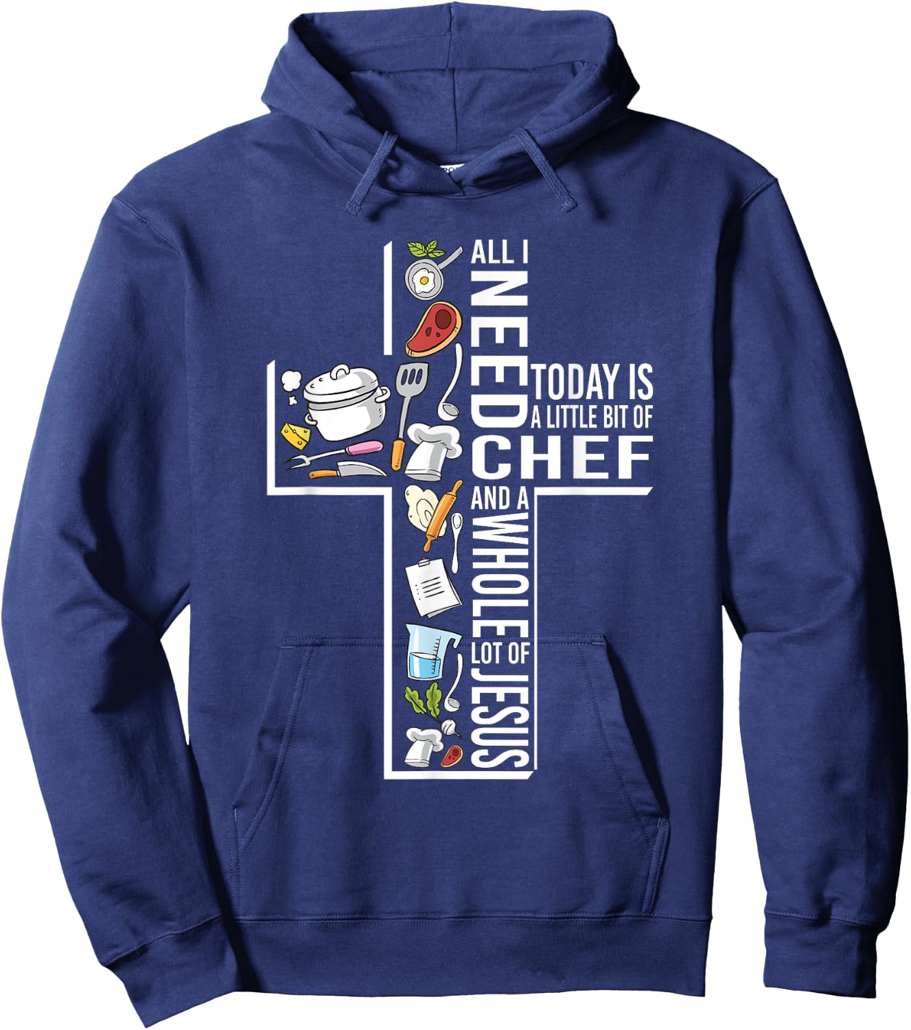 A Little Bit Of Chef And A Whole Lot Of Jesus Hoodie - Hoodie | Navy