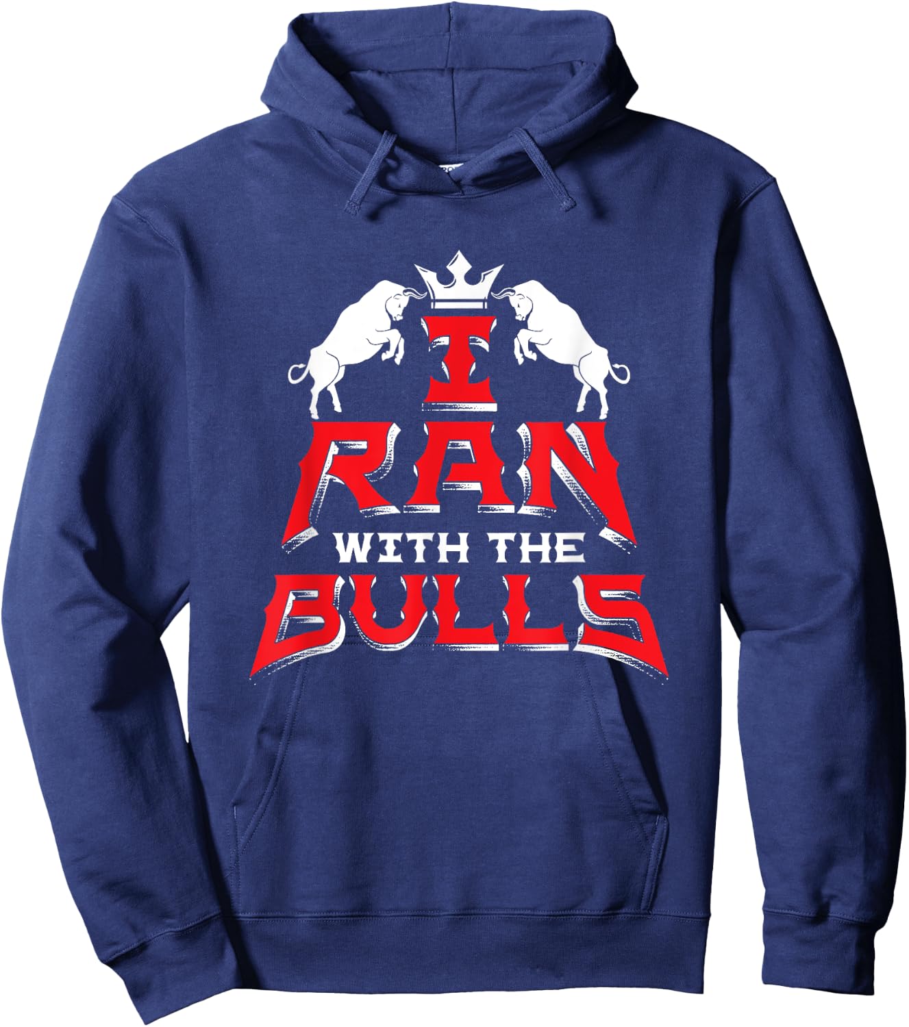 I Ran With The Bulls Souvenir Running Of The Bulls Hoodie - Hoodie | Navy