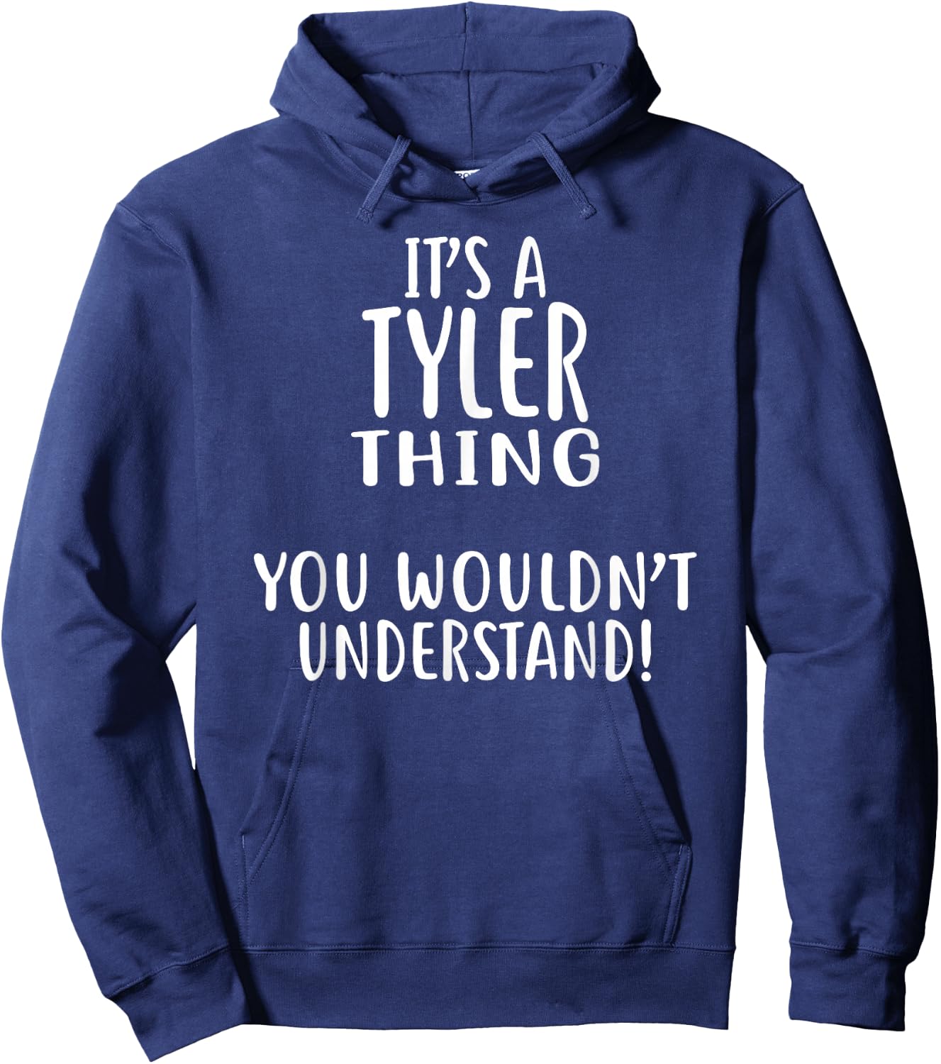 It's A TYLER Thing, You Wouldn't Understand! TYLER Hoodie - Hoodie | Navy