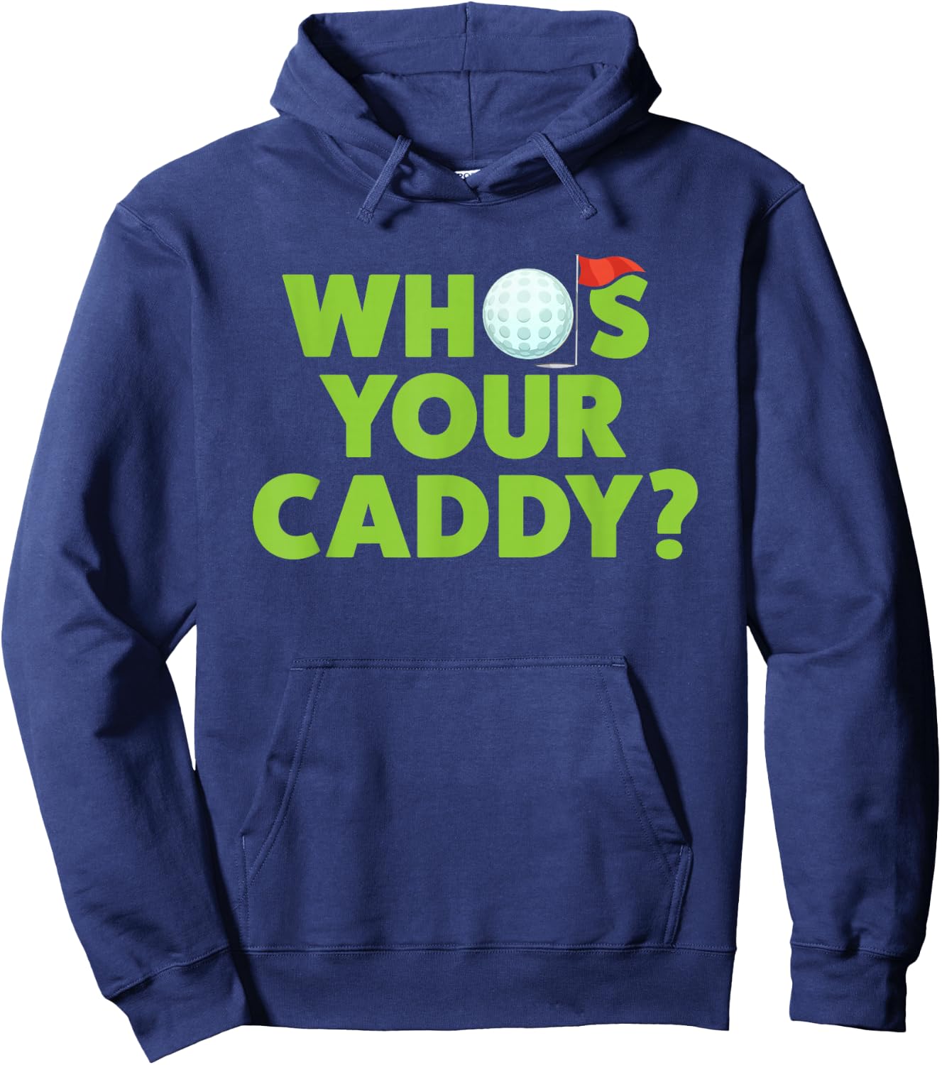 Golf Shirts for Dad Who's Your Caddy Fun Golfing Father Gift Hoodie - Hoodie | Navy