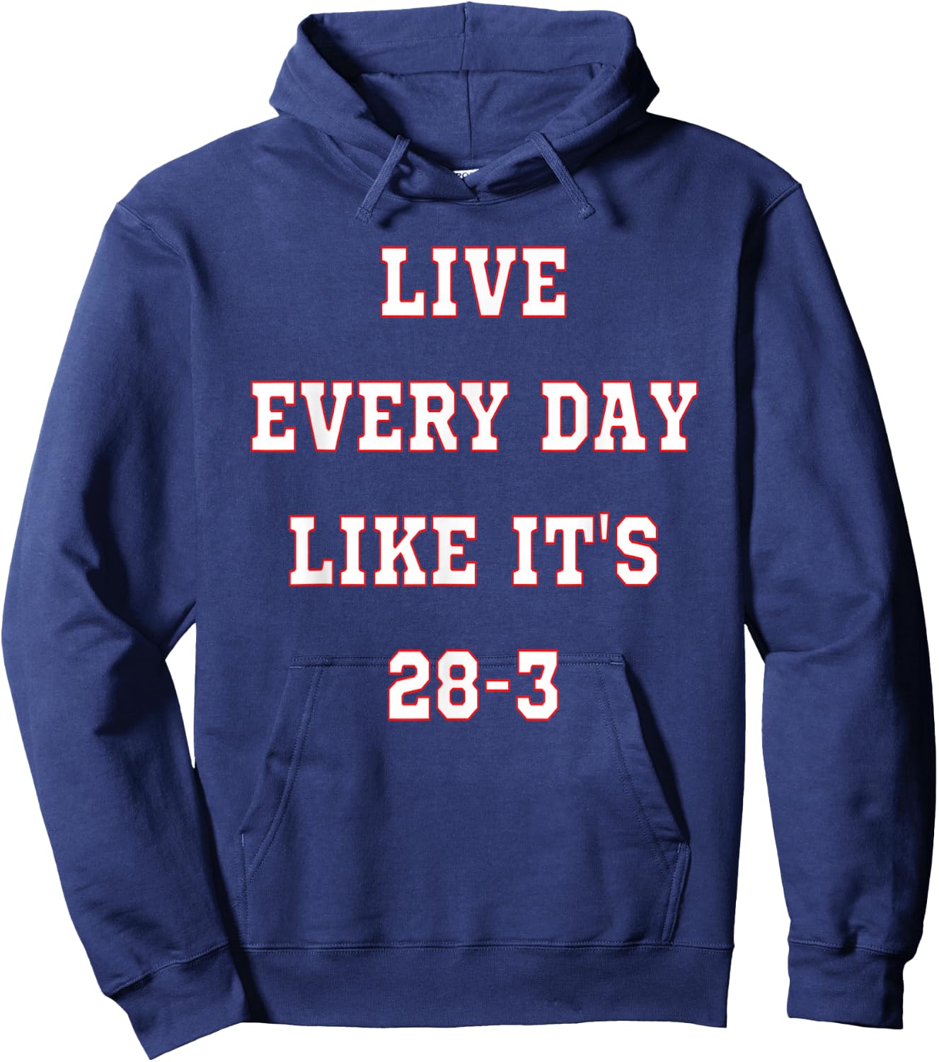 Patriotic Americans, Live Every Day Like It's 28-3 Final Women Kids Men Hoodie - Hoodie | Navy