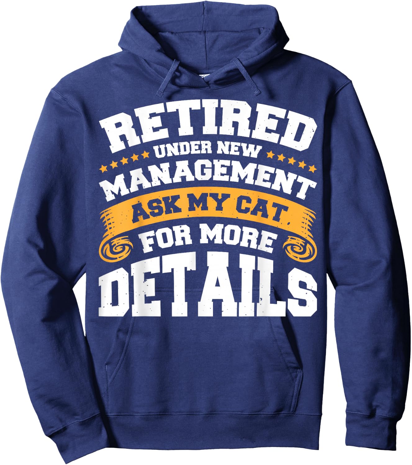 Retired Under New Management Ask My Cat For More Details Hoodie - Hoodie | Navy