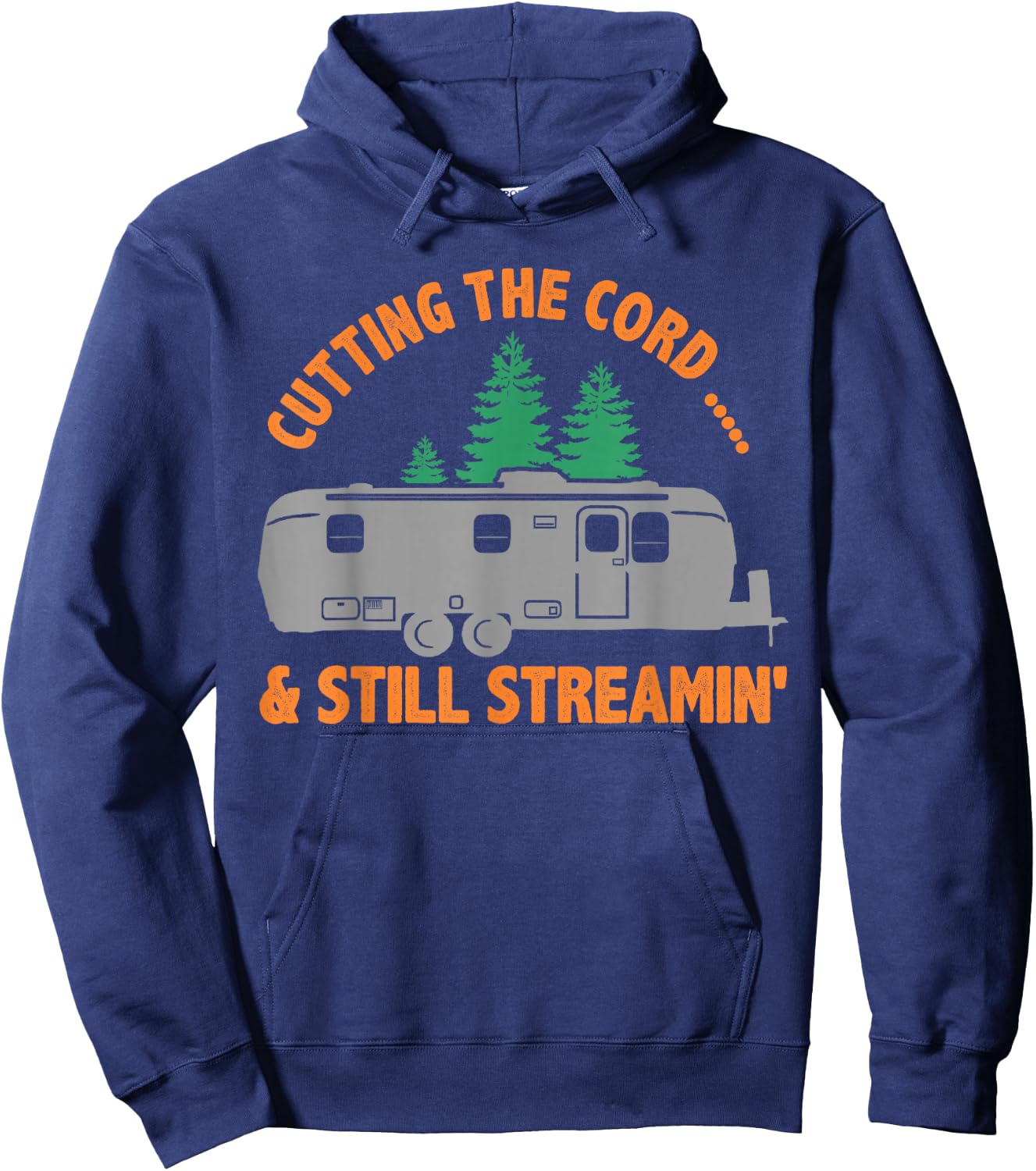 Airstream T Shirt, Cutting the Cord...& still Streamin' Hoodie - Hoodie | Navy