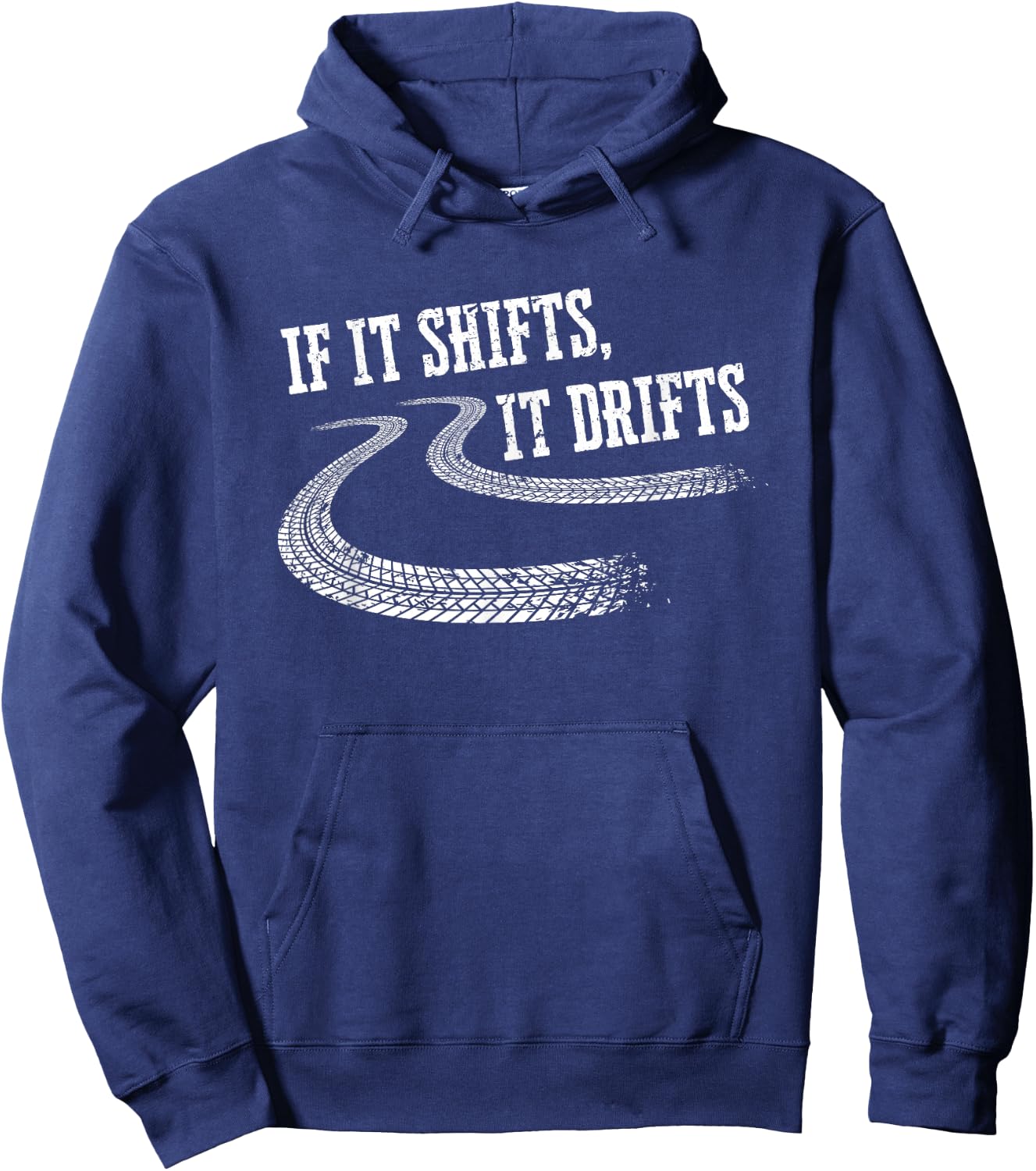 If It Shifts It Drifts Funny Racing Car Mechanic Gift Hoodie - Hoodie | Navy