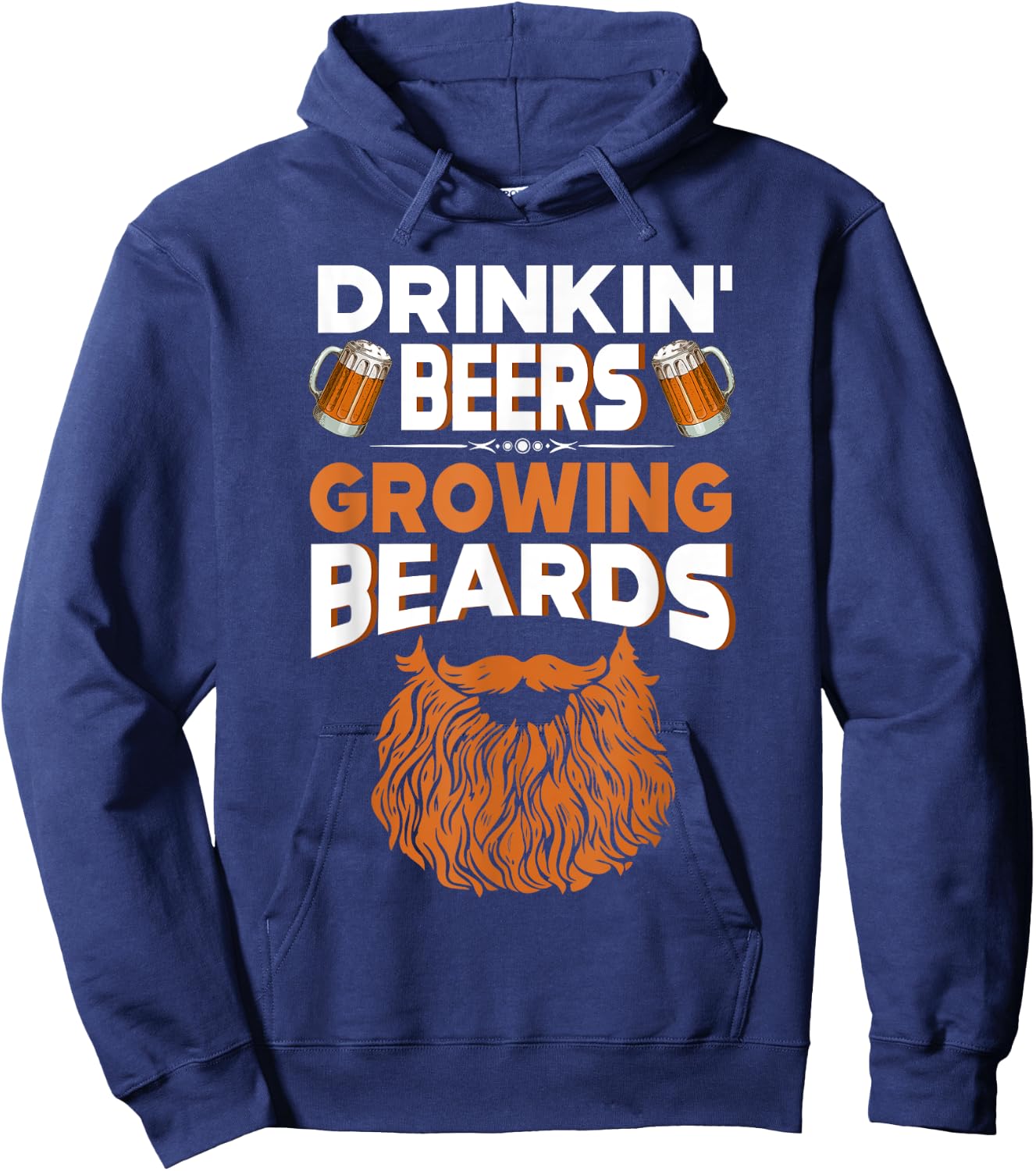 Gift Drinkin' Beers Growing Beards Funny Beer Shirt Hoodie - Hoodie | Navy