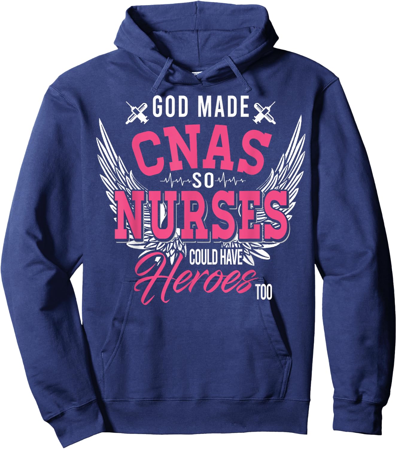 God Made CNAS So Nurses Could Have Heroes Too T Shirt Gifts Hoodie - Hoodie | Navy
