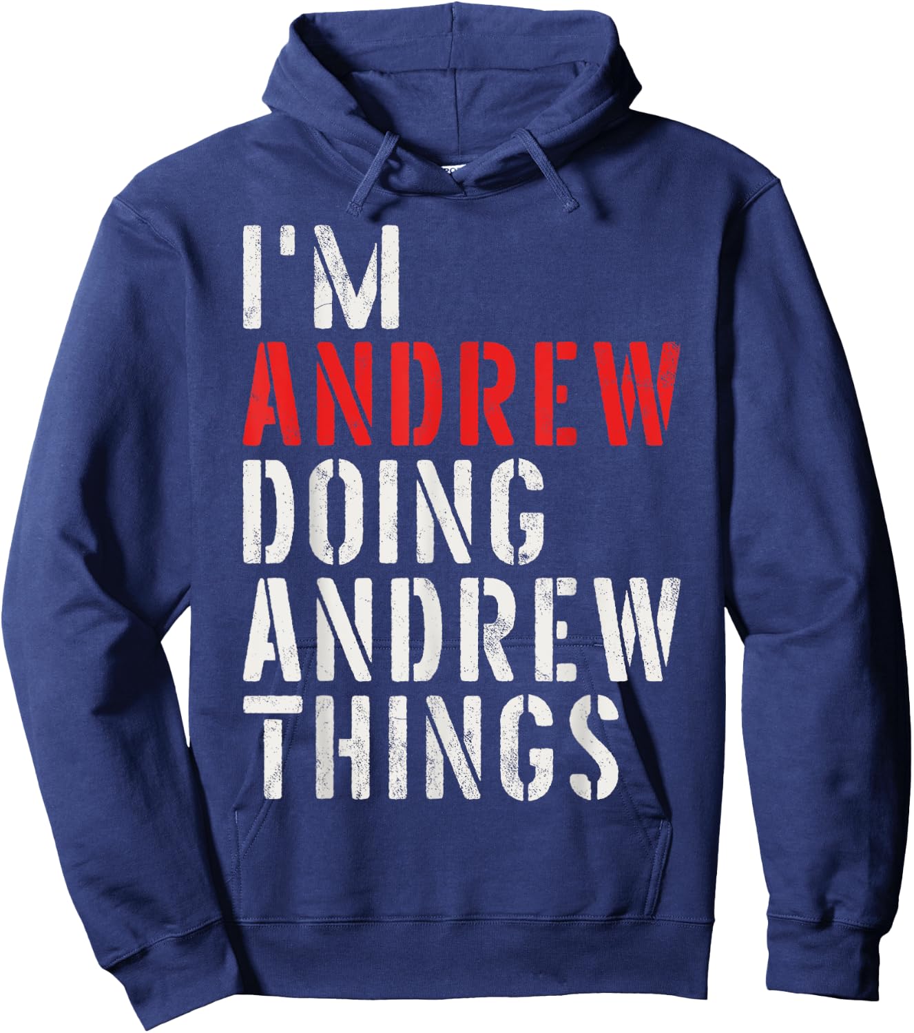 I'm Andrew Doing Andrew Things First Name Andrew Hoodie - Hoodie | Navy