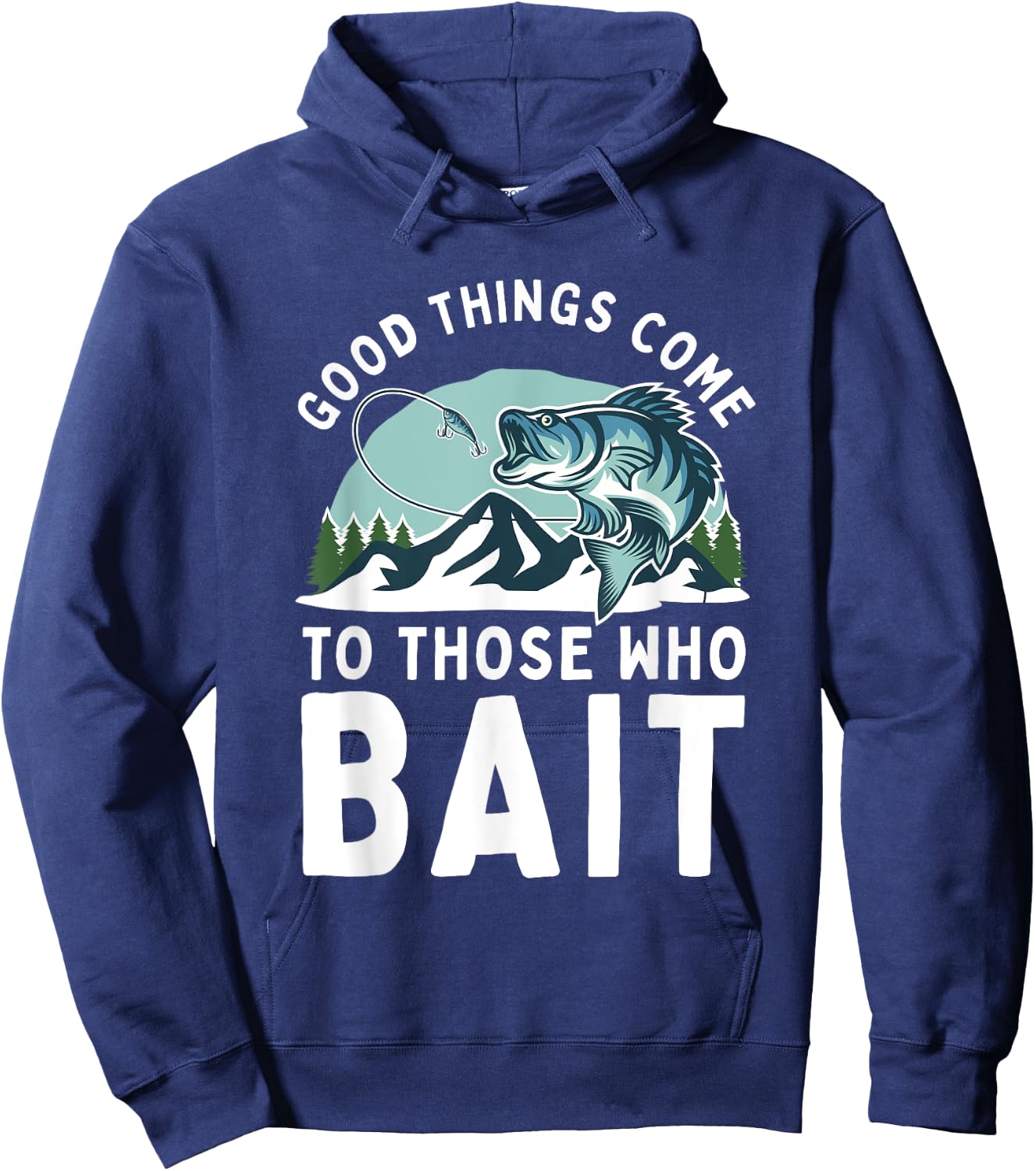 Good Things Come To Those Who Bait Fishermen Gift Fishing Hoodie - Hoodie | Navy