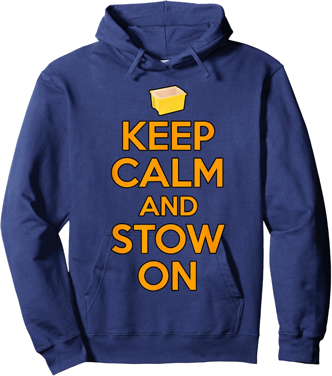 Keep Calm And Stow On For Stow Associates Hoodie - Hoodie | Navy