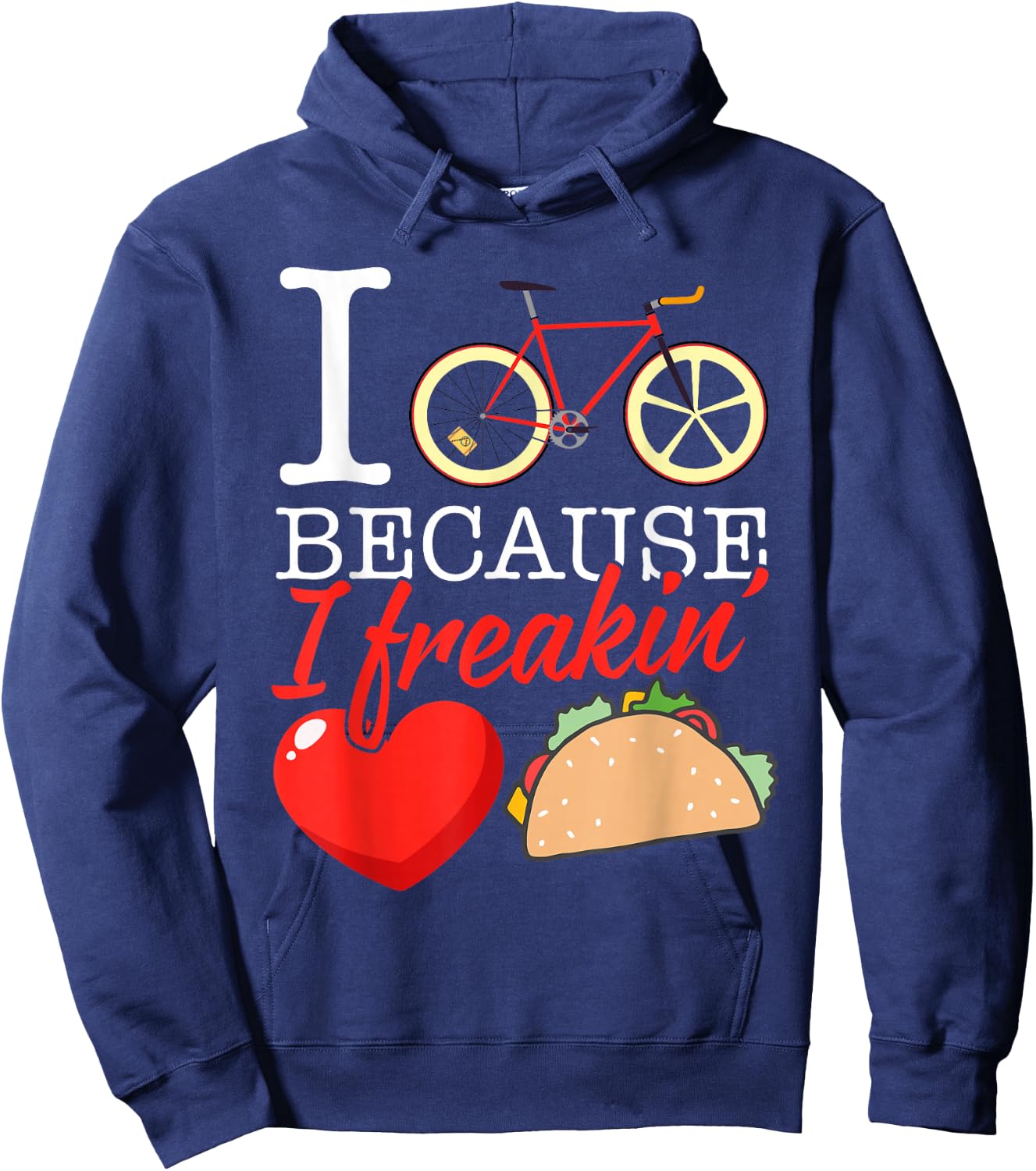I cycle because I freakin' love Tacos - Cycling Gift Hoodie - Hoodie | Navy