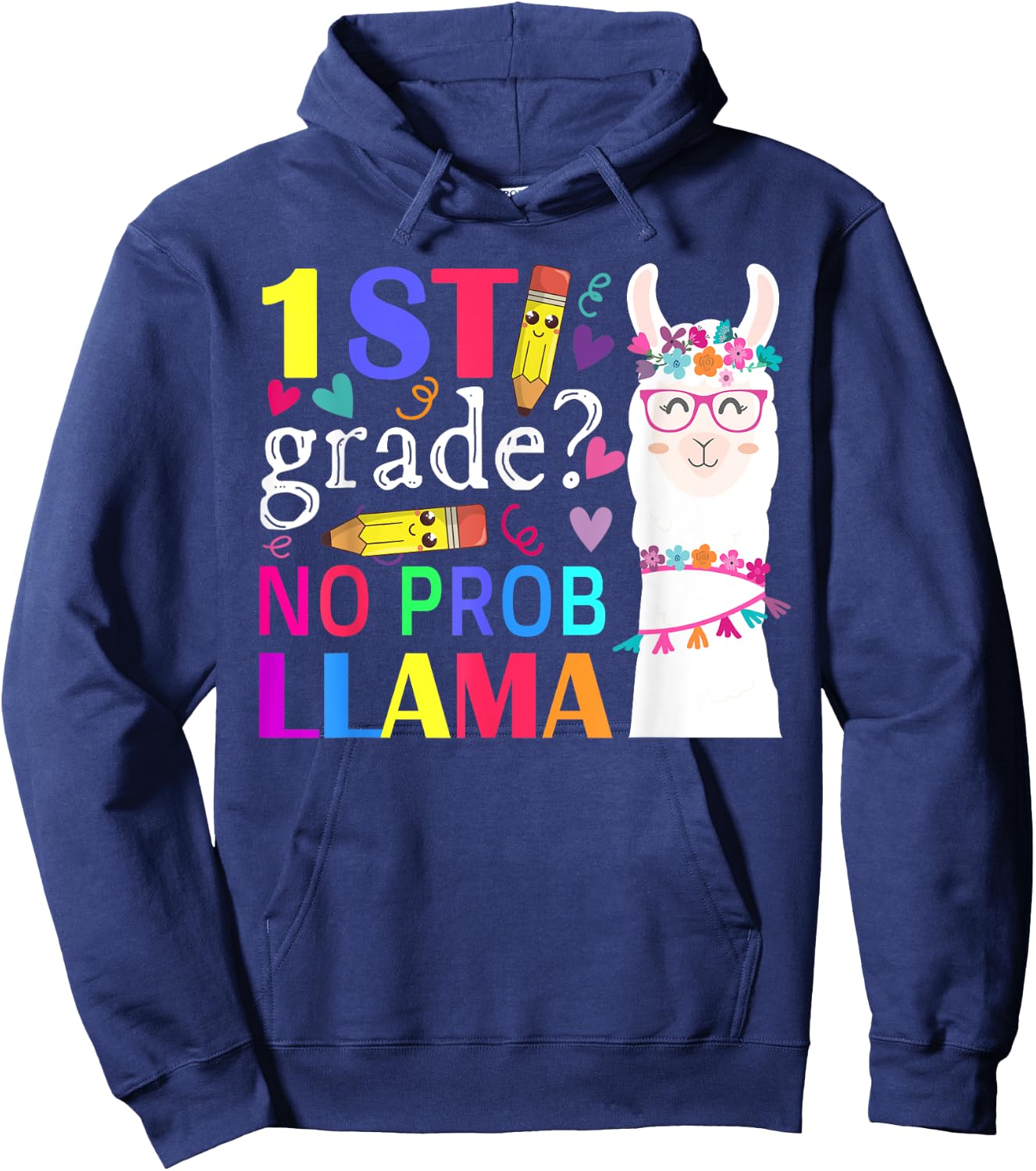 1st Grade No Prob-Llama Teacher Student First Day Of School Hoodie - Hoodie | Navy