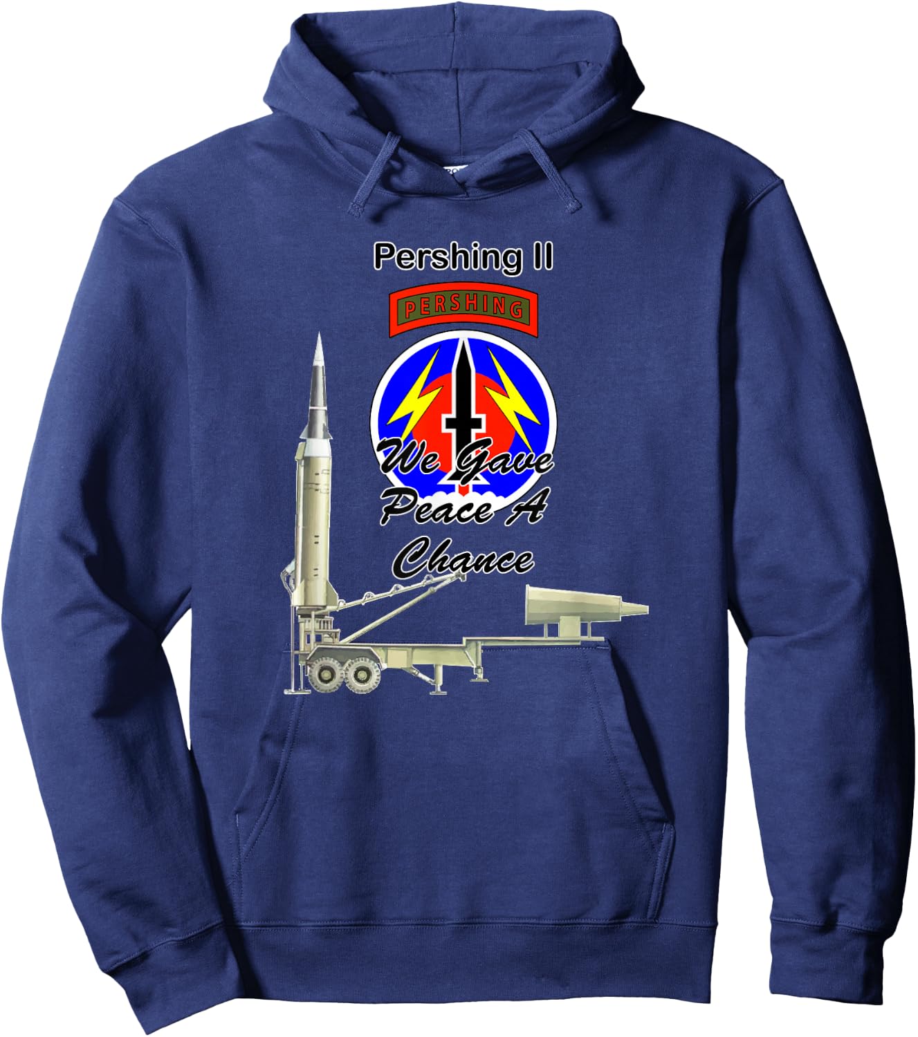 56th FA Pershing II We Gave Peace a Chance on front design Hoodie - Hoodie | Navy