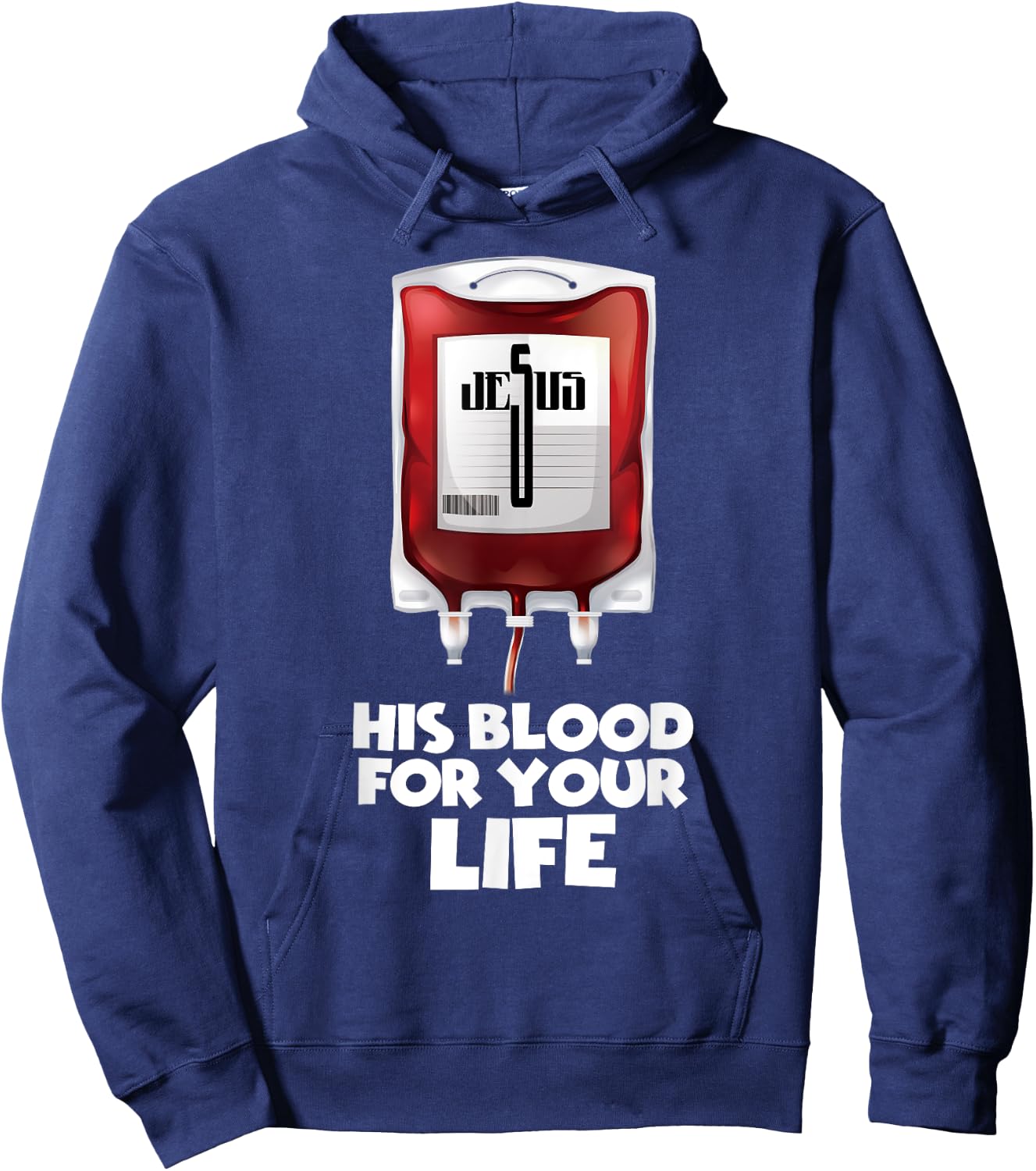 His Blood for your Life , Jesus Blood Hoodie - Hoodie | Navy