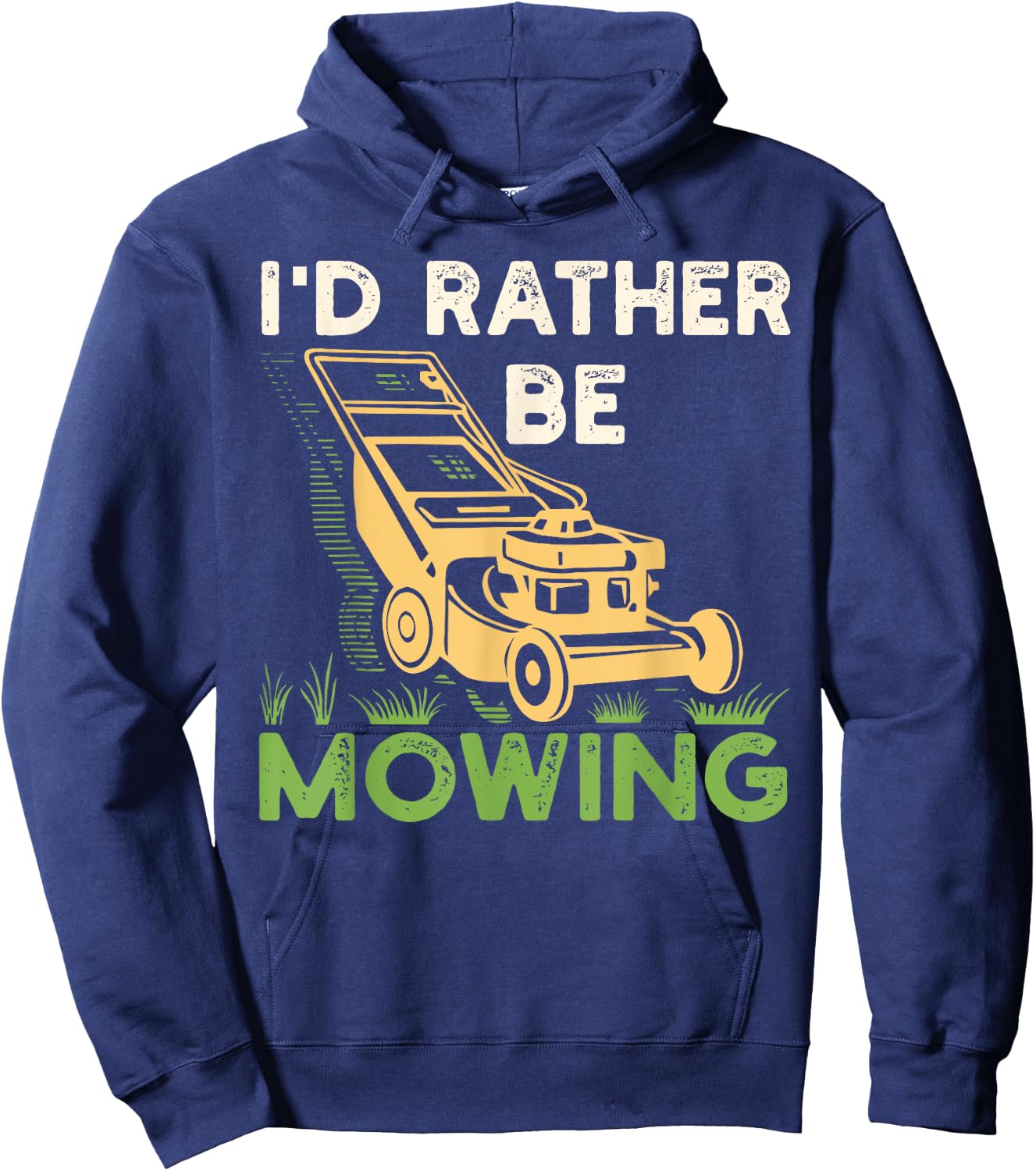 I'd Rather Be Mowing Funny Mower Gift Hoodie - Hoodie | Navy