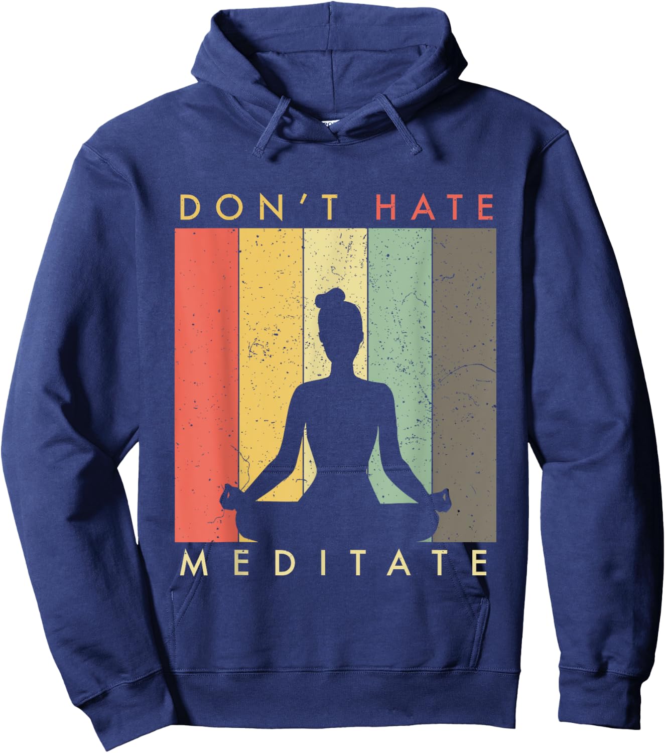 Don't Hate - Meditate - Retro Vintage Hoodie - Hoodie | Navy