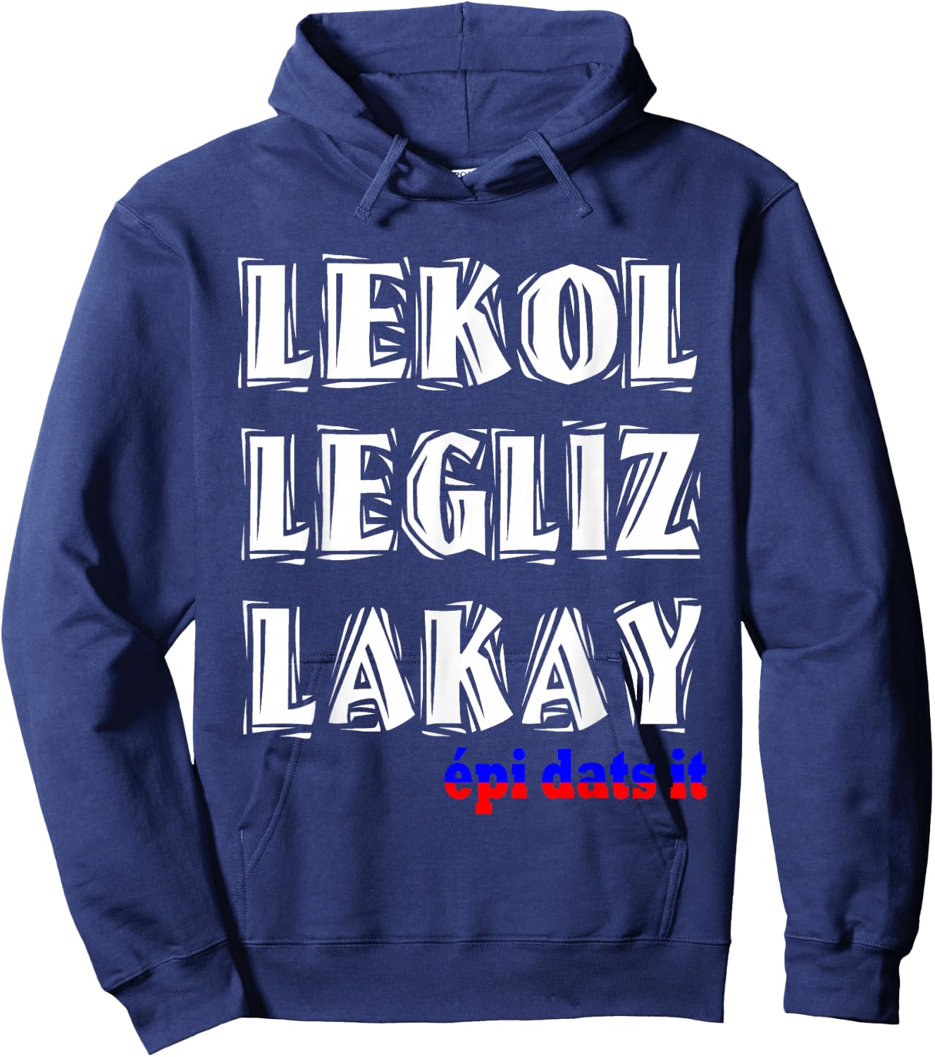 Haitian Lekol Legliz Lakay Haiti Flag Creole Sayings Small Hoodie - Hoodie | Navy