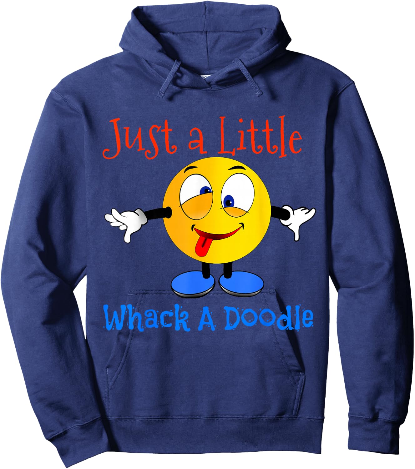 Just A Little Whack A Doodle Shirt Hoodie - Hoodie | Navy