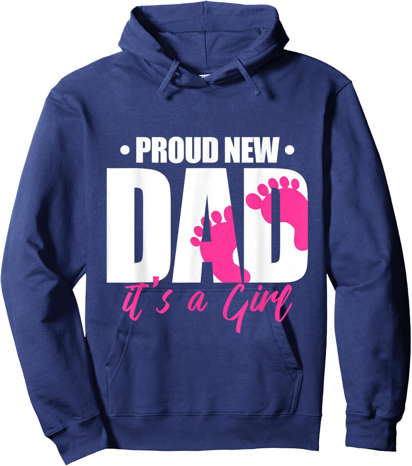 Cool Parent Apparel Proud New Dad It's A Girl - Men's Classic Fit Black Short Sleeve - Small Hoodie - Hoodie | Navy