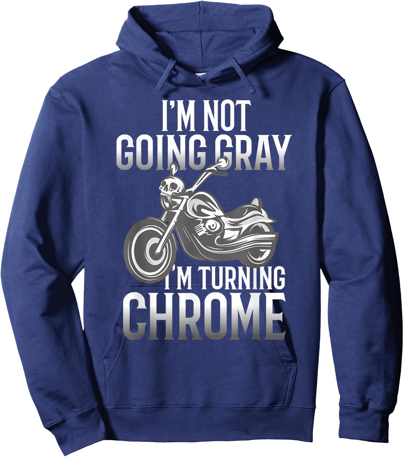 I'm Not Going Gray I'm Turning Chrome Over The Hill Hoodie - Hoodie | Navy