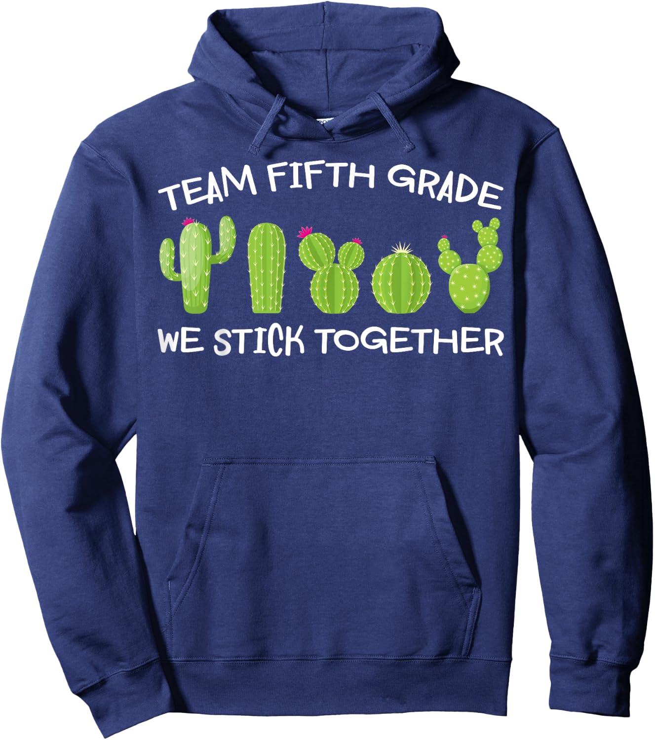 Team Fifth Grade We Stick Together Shirt Cute Cactus Teacher Men Women Girls Kids Hoodie - Hoodie | Navy