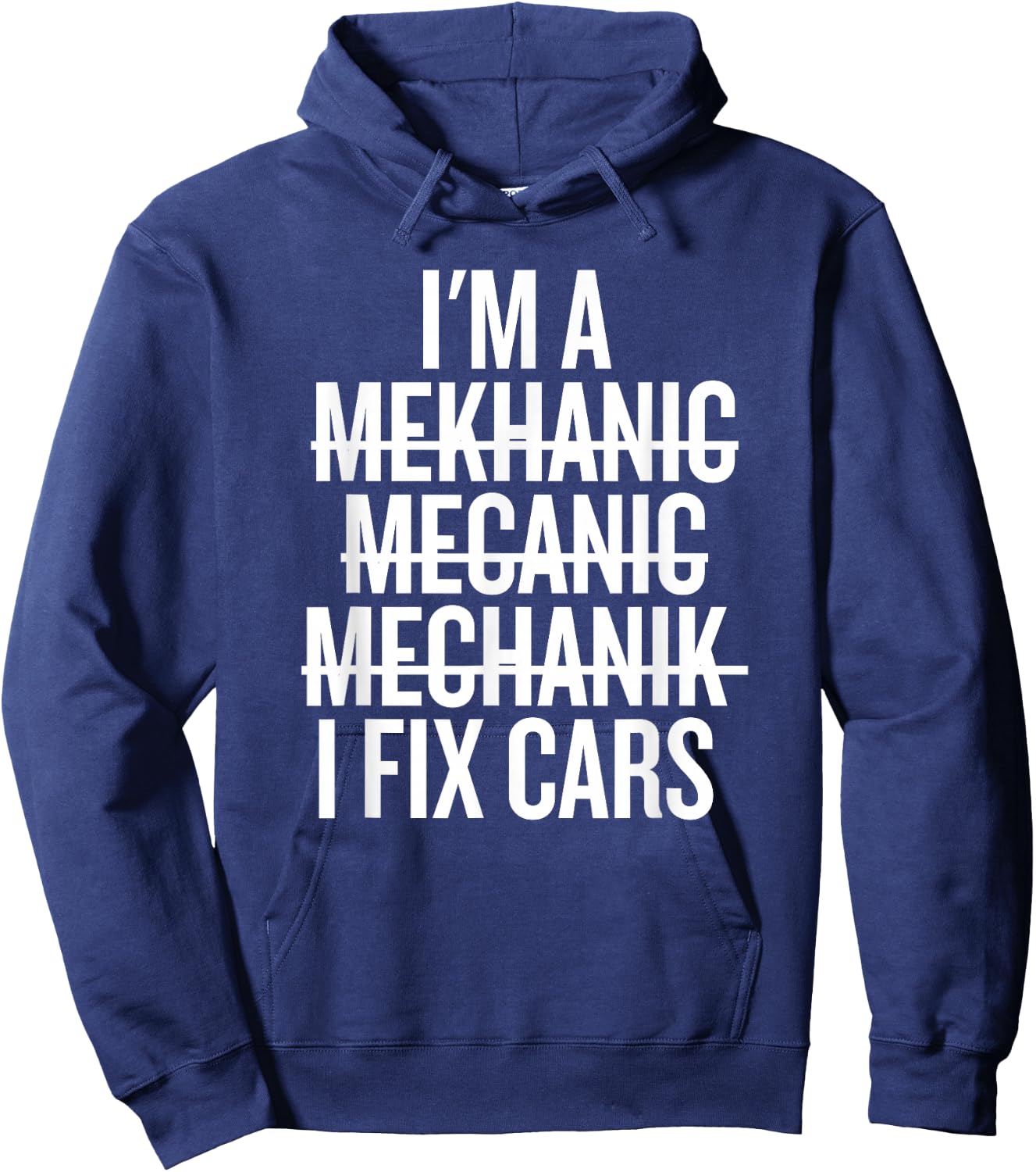 I'm a Mekhanic Mecanic Mechanik I Fix Cars Funny Mechanic Hoodie - Hoodie | Navy