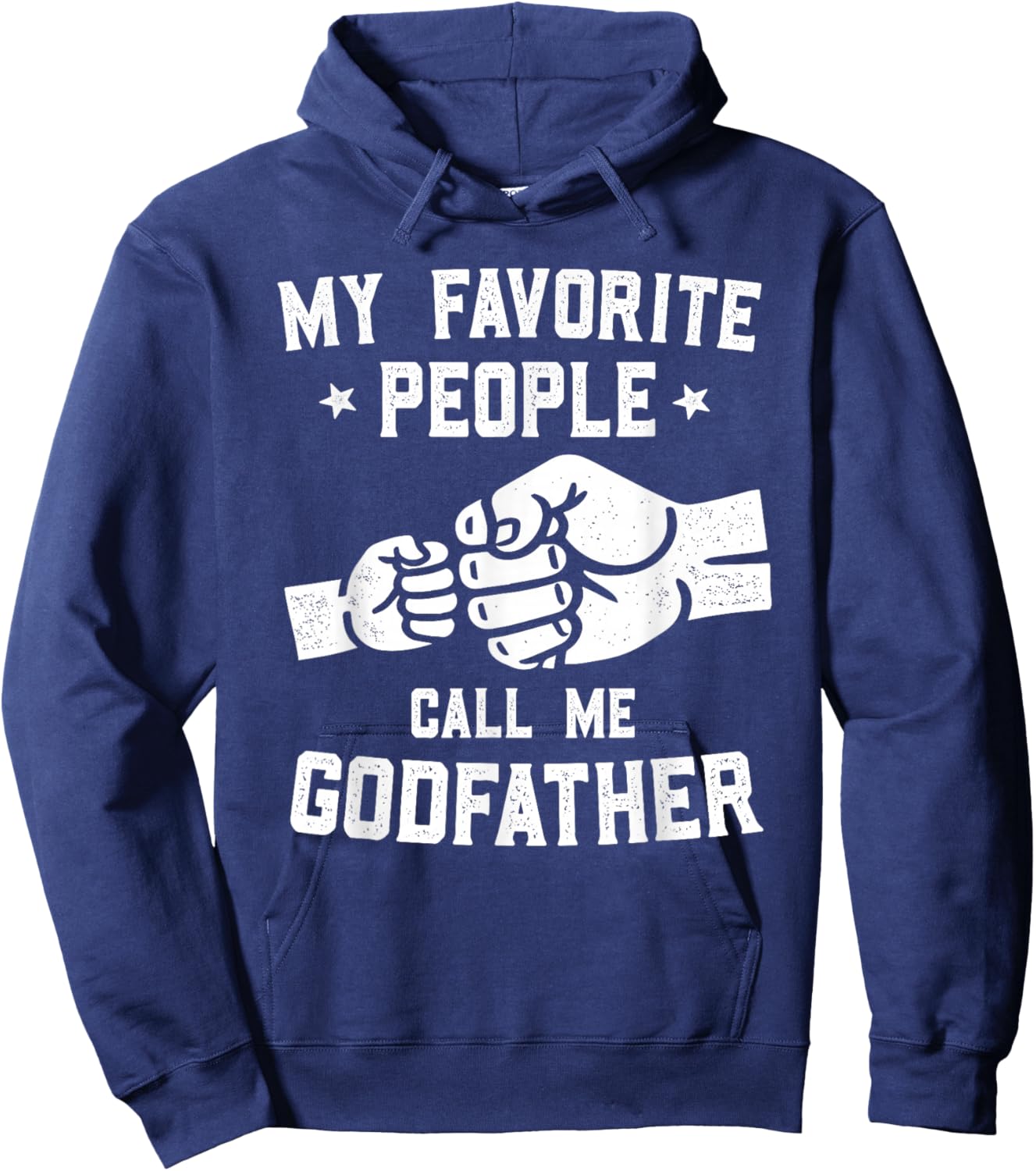 My Favorite People Call Me Godfather Fist Bump Godfather Hoodie - Hoodie | Navy
