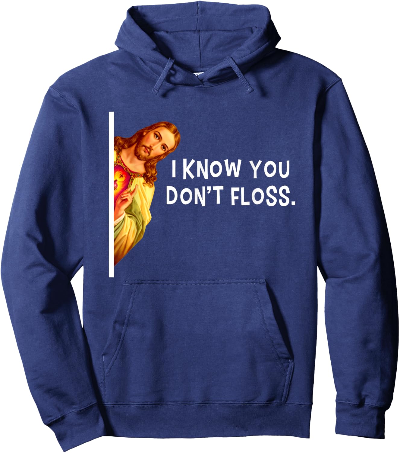 I Know You Don't Floss Jesus Christ Christian Hoodie - Hoodie | Navy