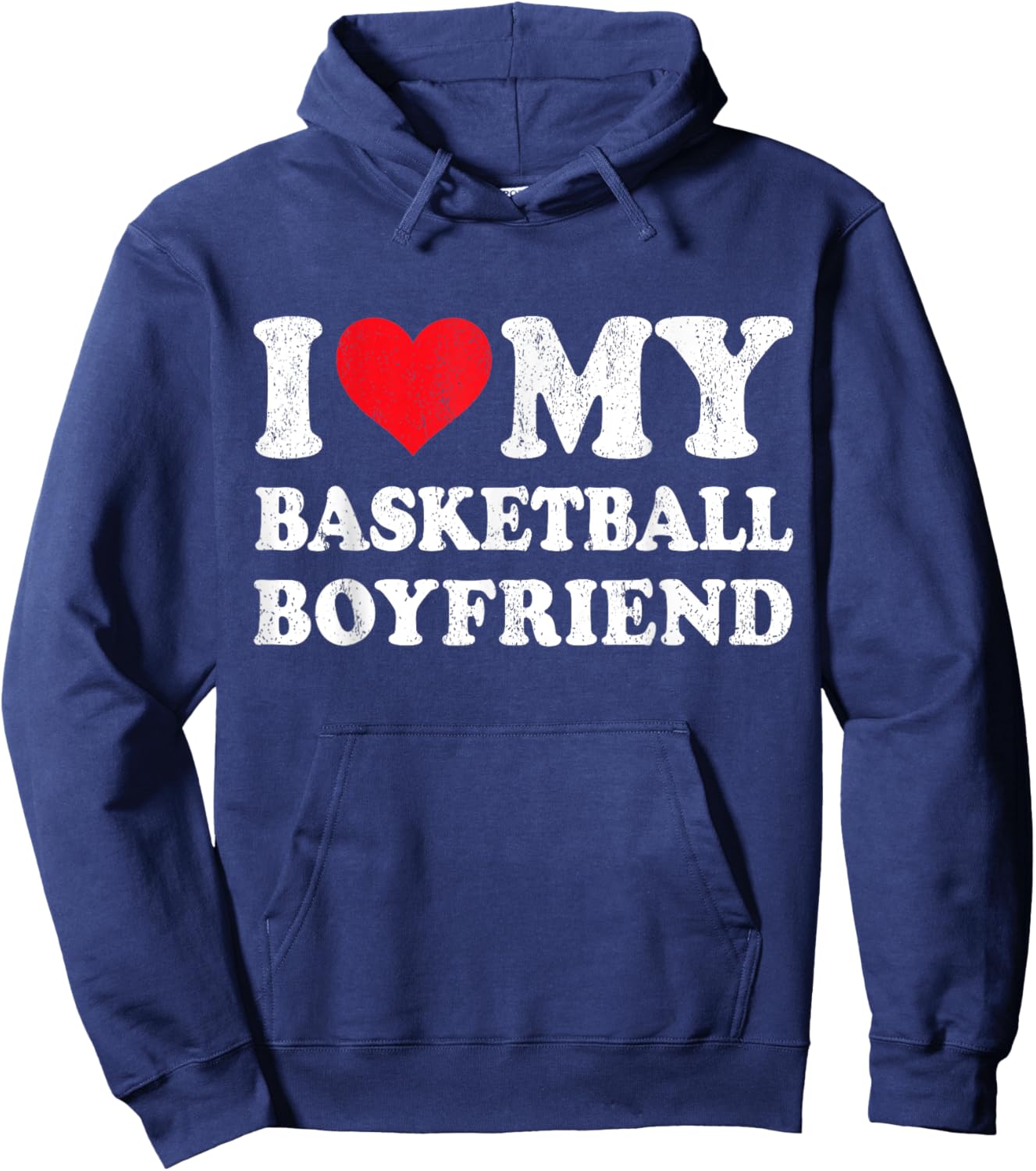 I Love My Basketball Boyfriend Funny Girlfriend Valentines Hoodie - Hoodie | Navy