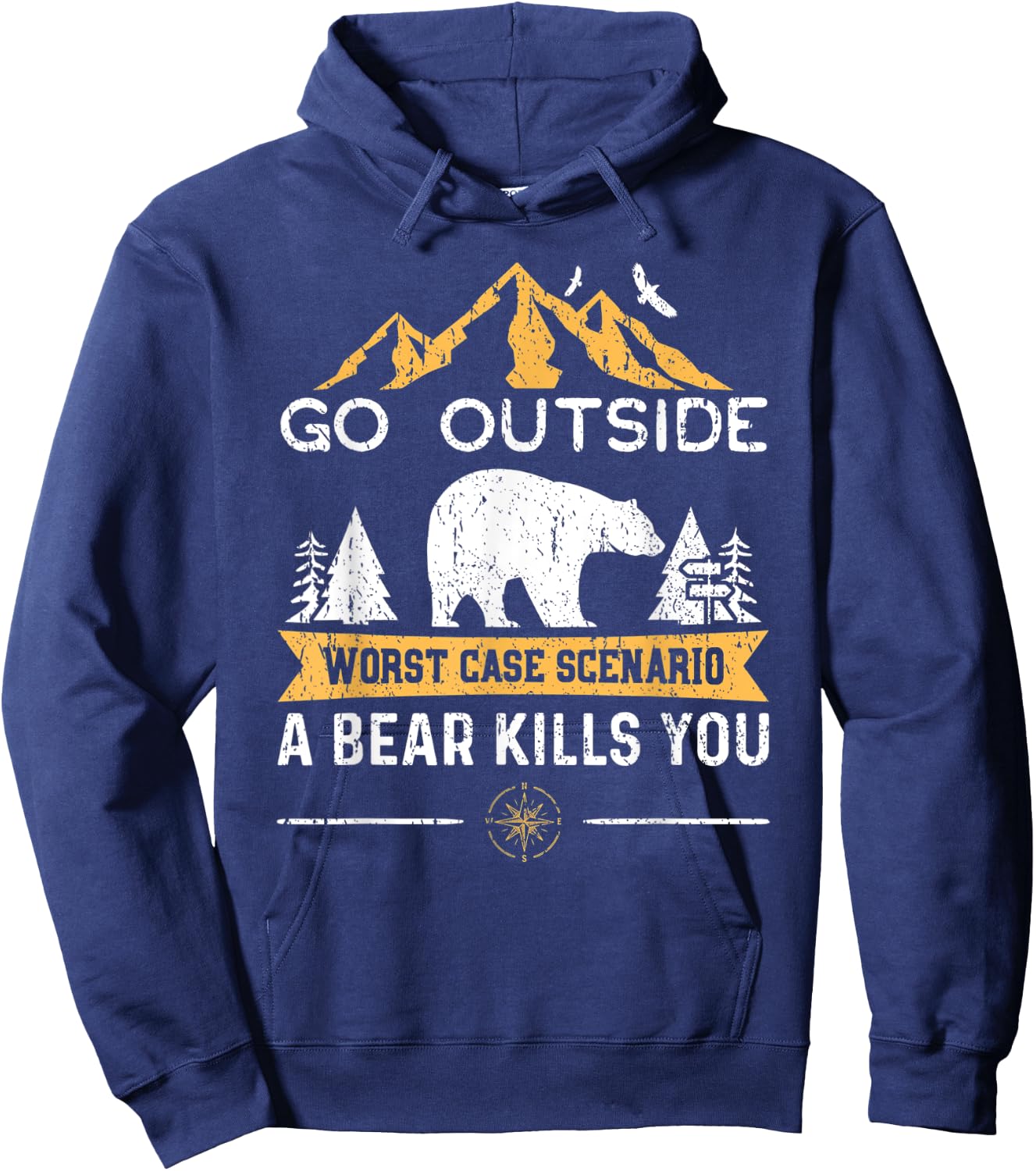 Go Outside Worst Case Scenario A Bear Kills You Shirt Hoodie - Hoodie | Navy