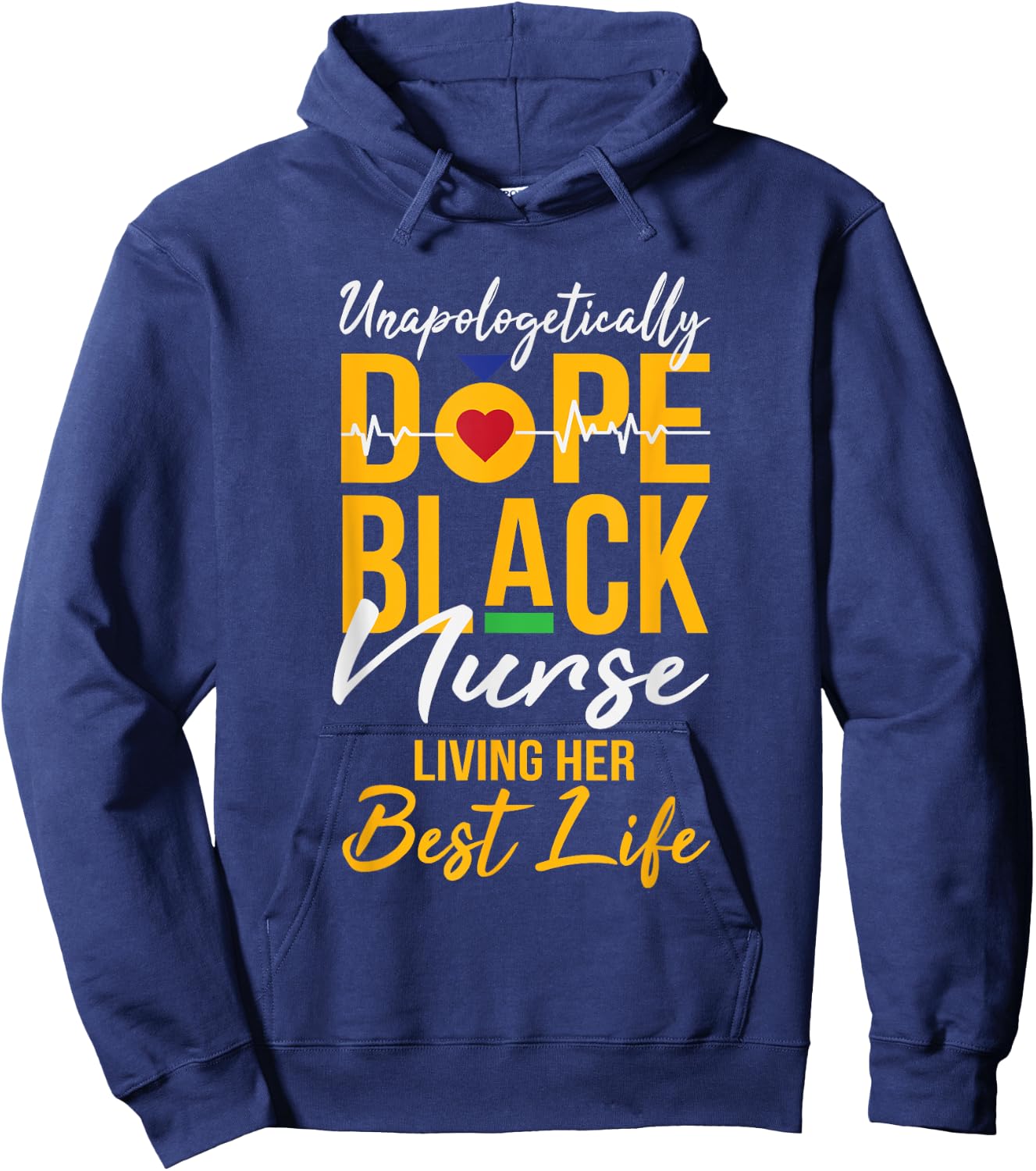 Unapologetically Dope Black Nurse Living Best Life RN Gift Hoodie - Hoodie | Navy
