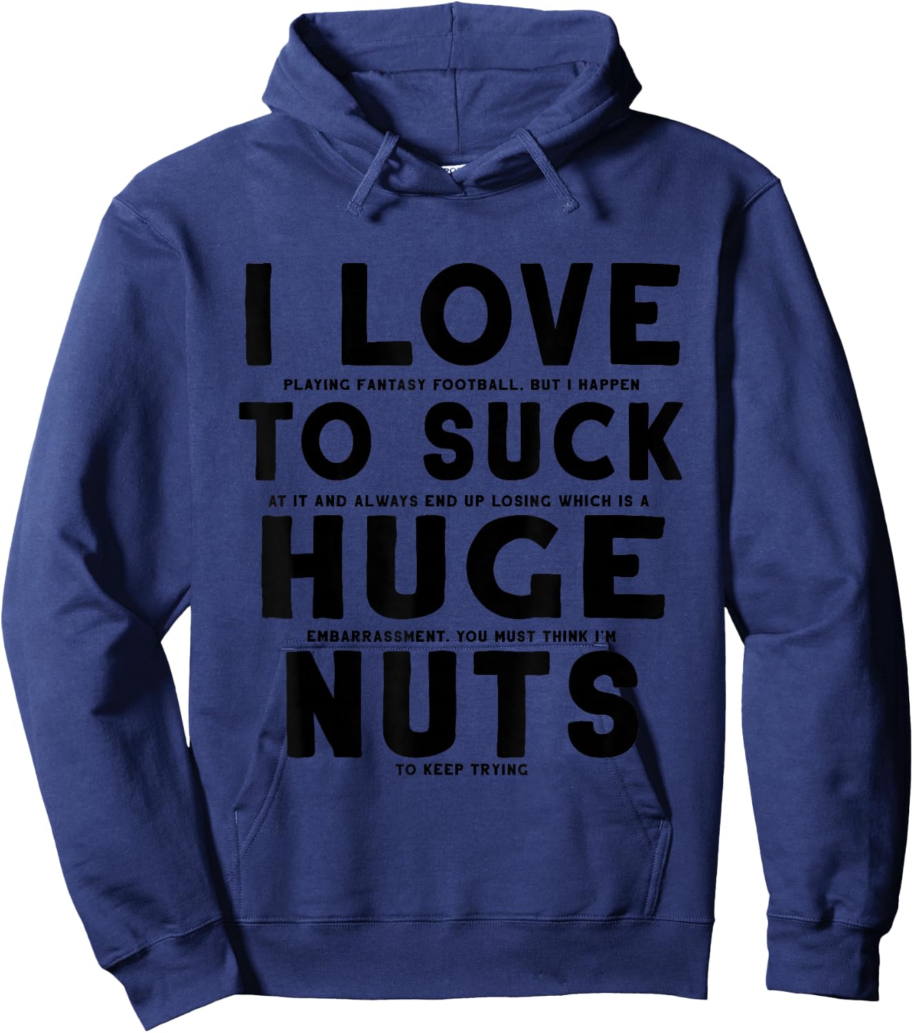 I Suck at Fantasy Football - Loser Punishment Hoodie - Hoodie | Navy