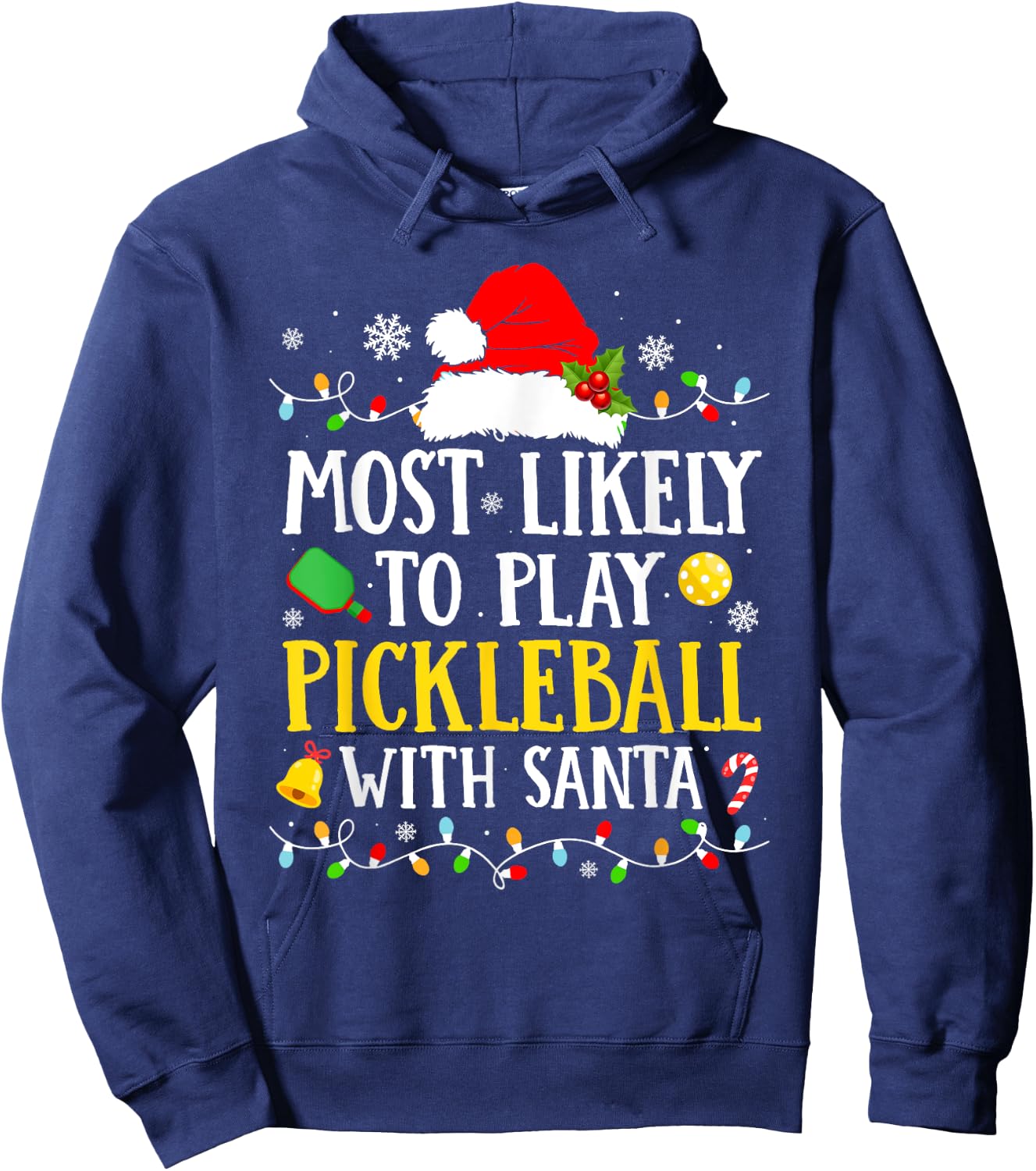 Most Likely To Play Pickleball With Santa Family Christmas Hoodie - Hoodie | Navy