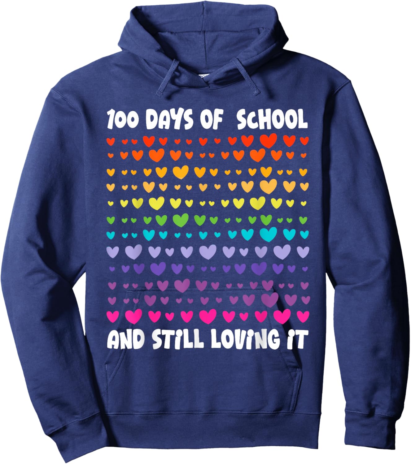 100th Day of School and Still Loving It Hearts 100th Day Hoodie - Hoodie | Navy