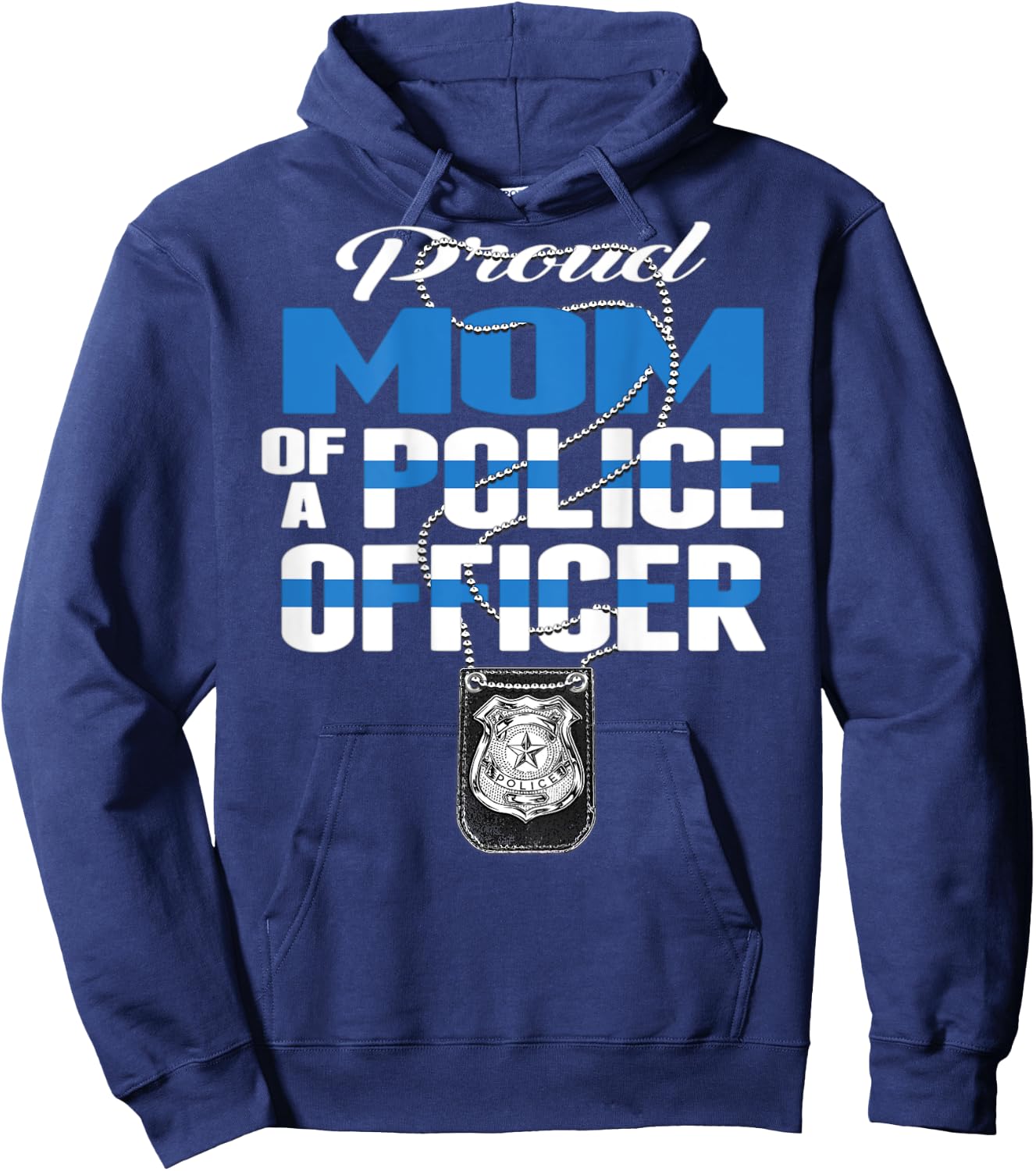 Proud Mom Of A Police Officer - Thin Blue Line Mother Gift Hoodie - Hoodie | Navy