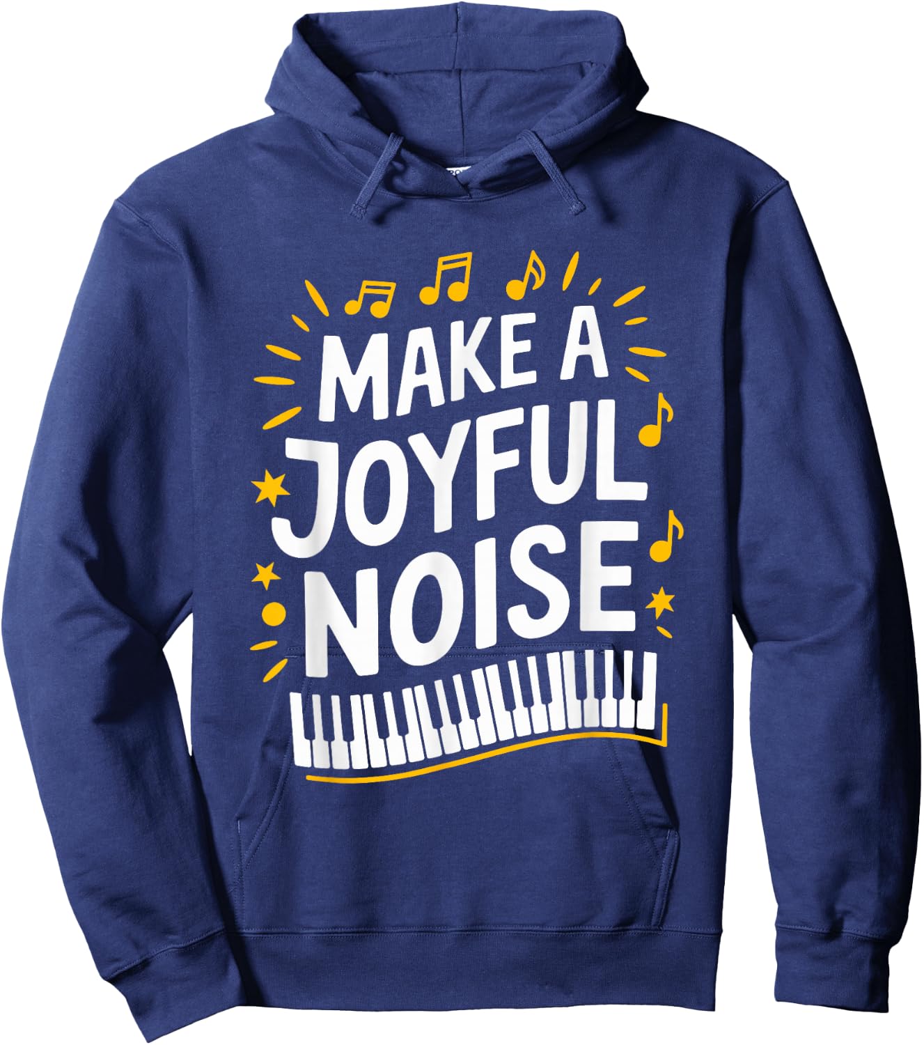Make A Joyful Noise Piano, Piano Player and Keyboard Pianist Hoodie - Hoodie | Navy