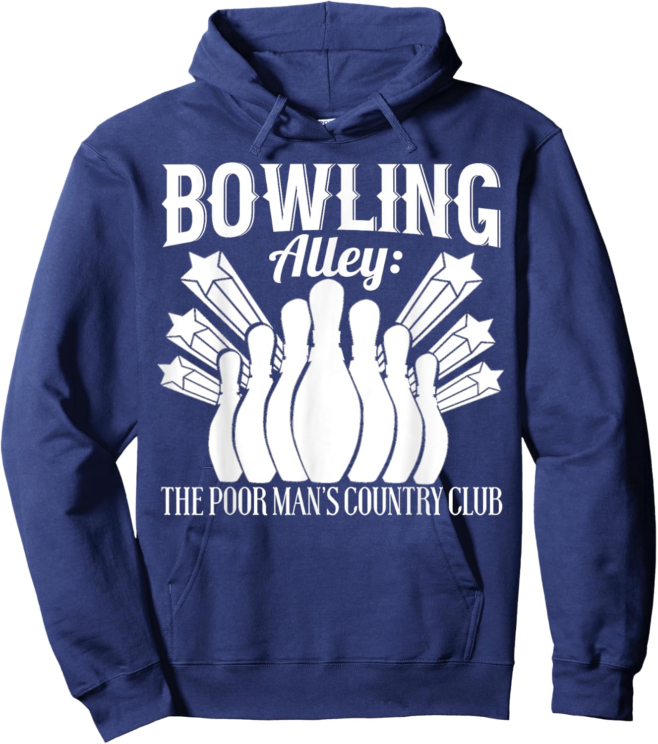 Bowler Funny - Bowling Alley The Poor Mans Country Club Hoodie - Hoodie | Navy