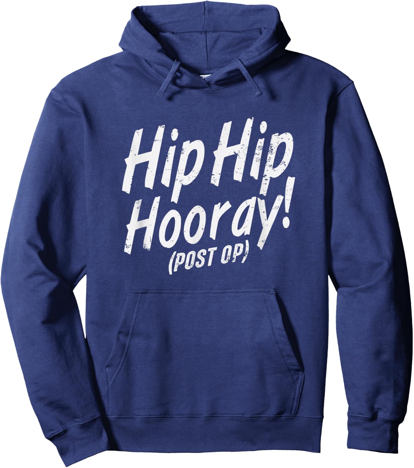 Hip Hip Hooray Post Op After Replacement Surgery Gag Gift Hoodie - Hoodie | Navy