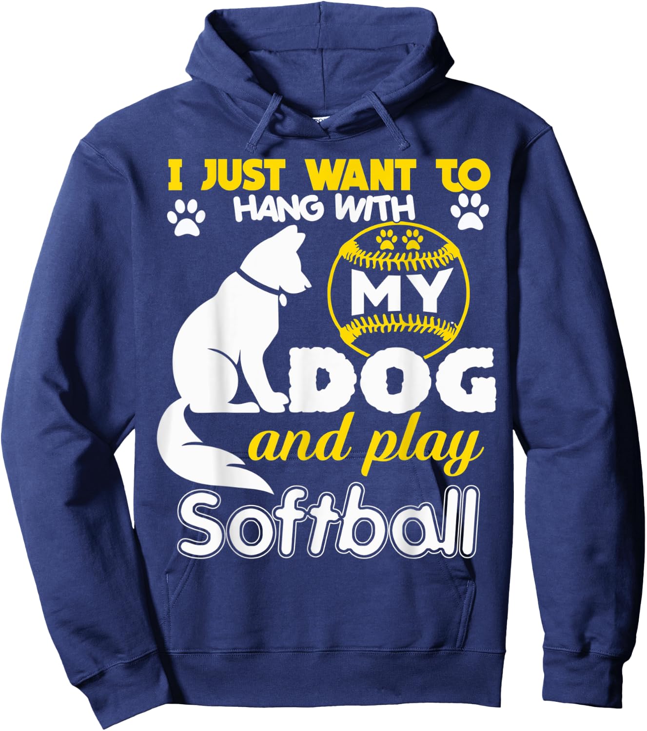 I Just Want To Hang With My Dog And Play Softball Men Women Hoodie - Hoodie | Navy