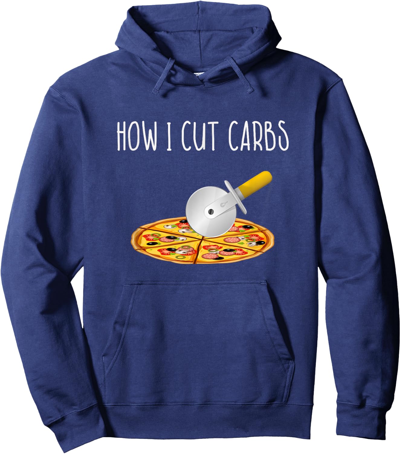 This is How I Cut Carbs Shirt - Pizza Cutter at Gym Hoodie - Hoodie | Navy