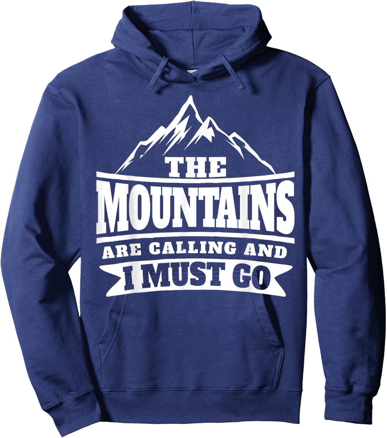 The Mountains Are Calling And I Must Go Hoodie - Hoodie | Navy